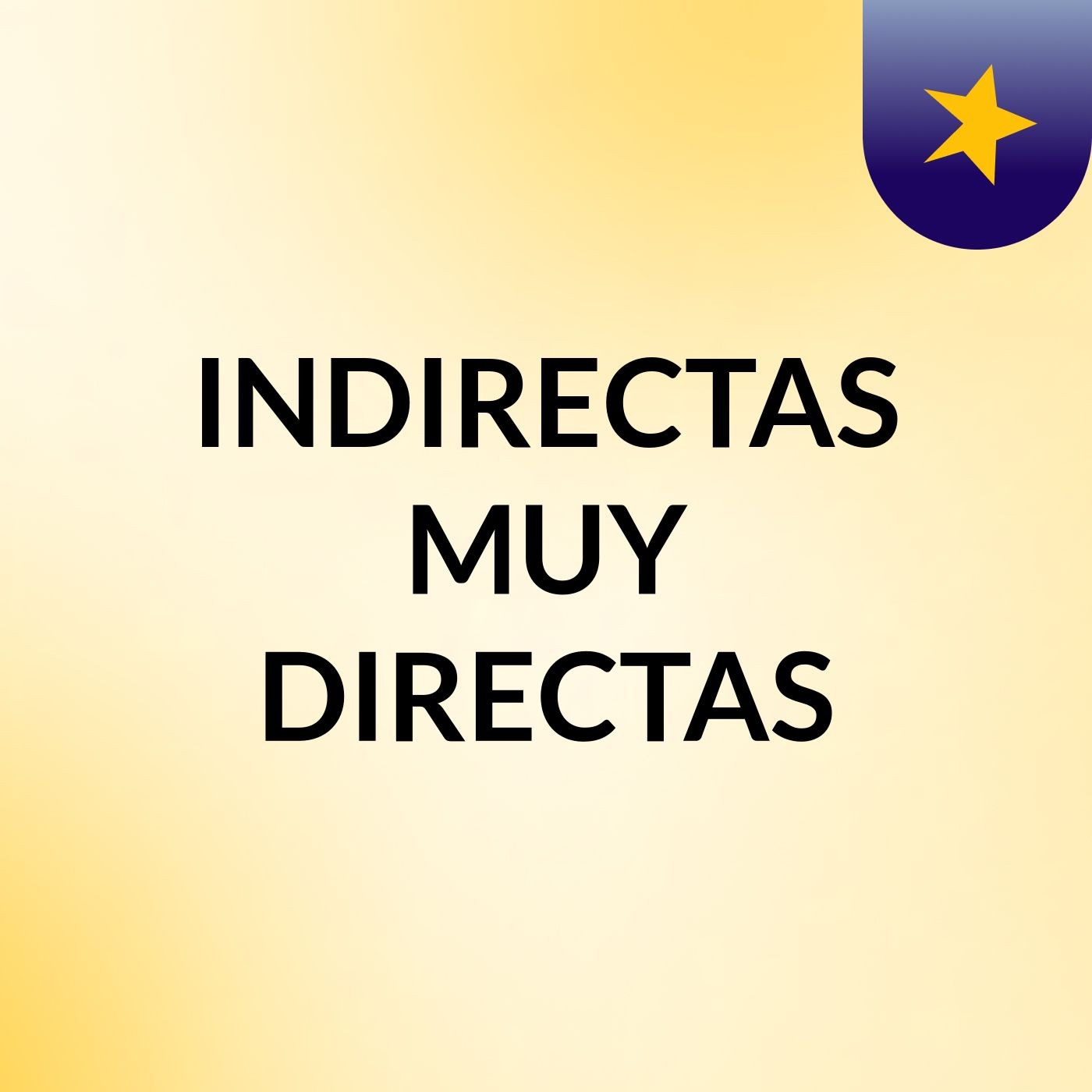 INDIRECTAS MUY DIRECTAS