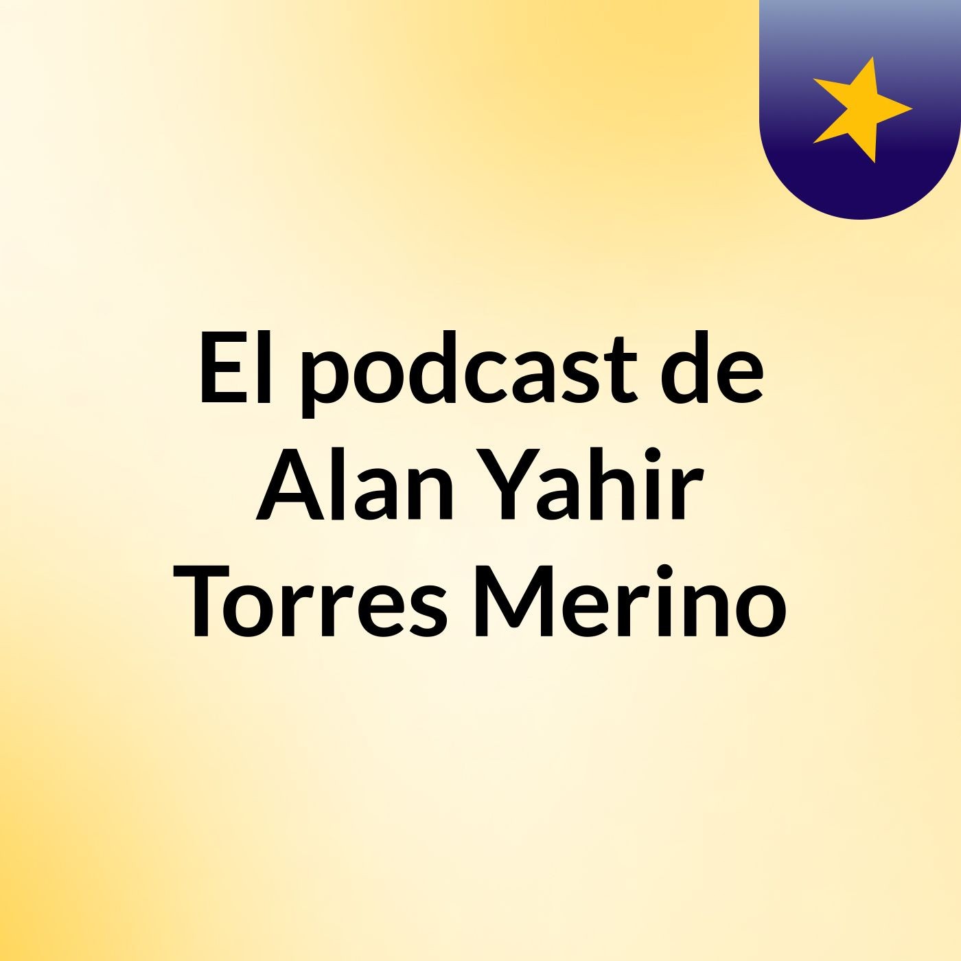 El podcast de Alan Yahir Torres Merino podcast artwork