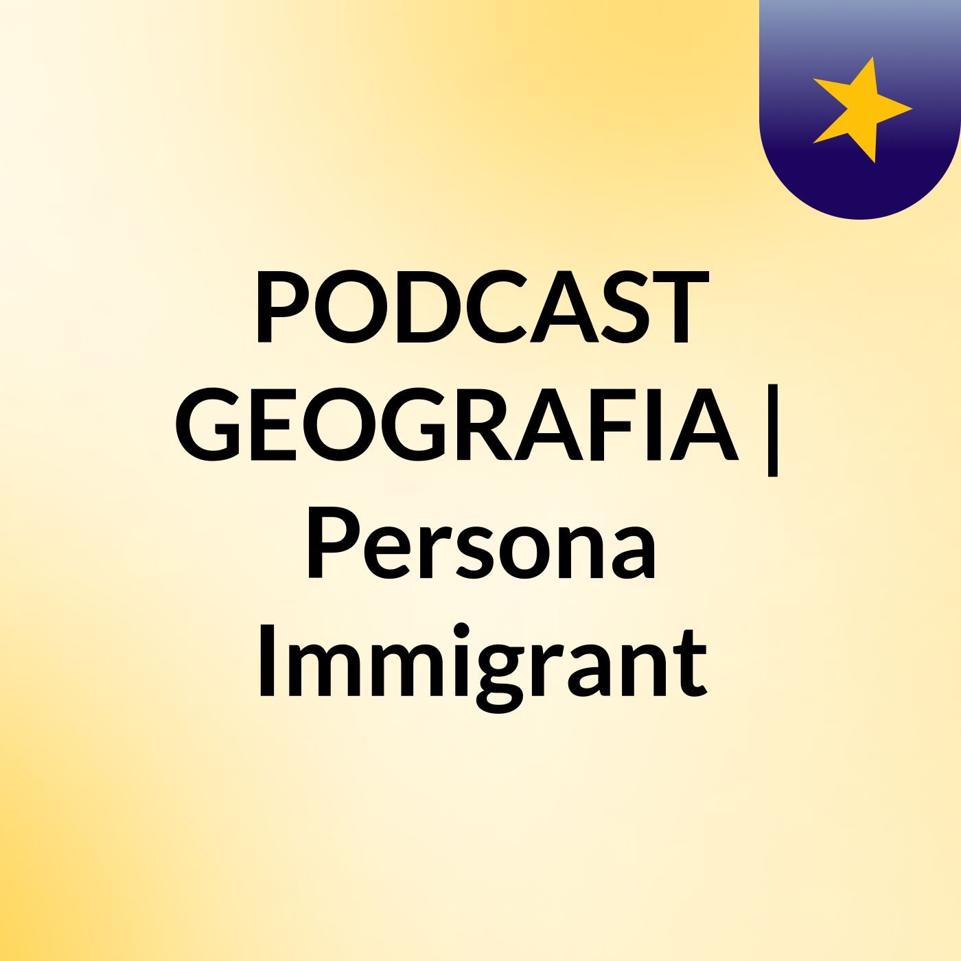 PODCAST GEOGRAFIA | Persona Immigrant podcast artwork