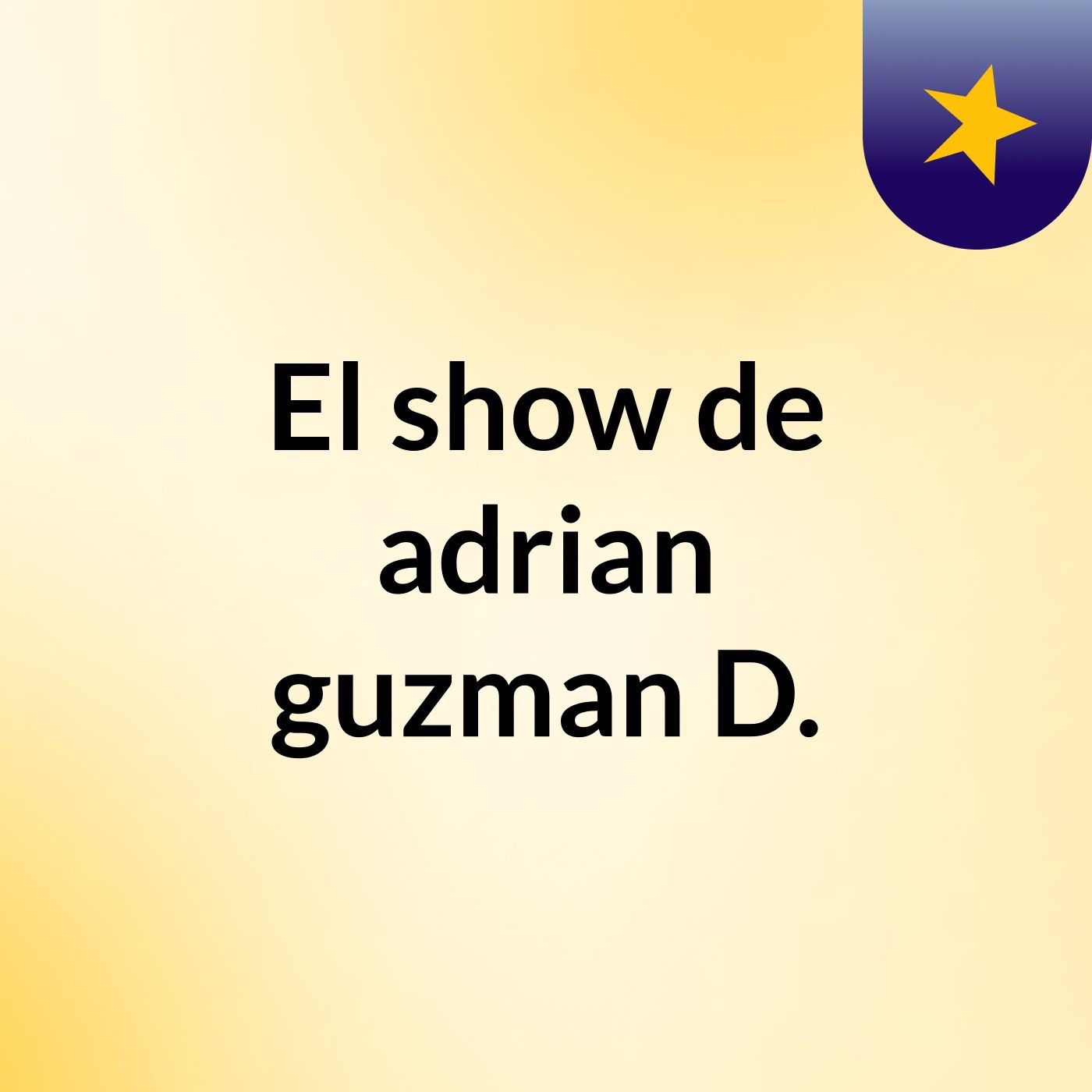 El show de adrian guzman D.