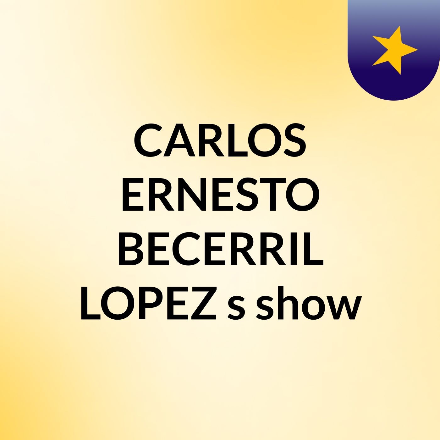 CARLOS ERNESTO BECERRIL LOPEZ's show