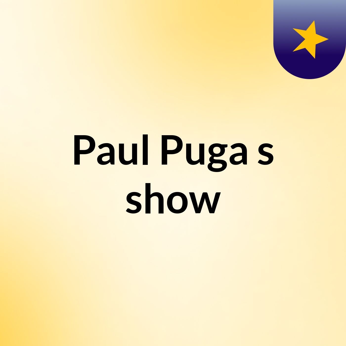 Paul Puga's show