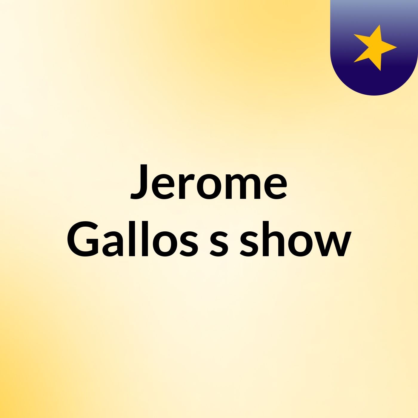 Jerome Gallos's show