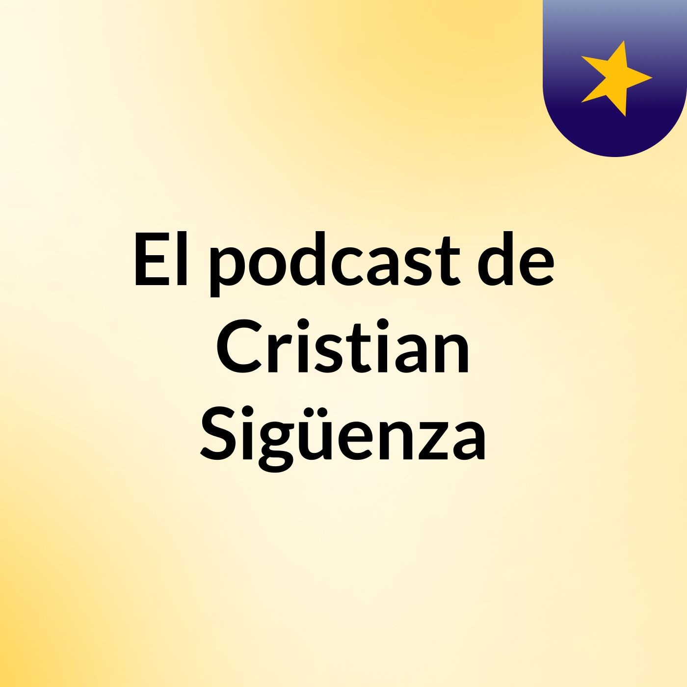 El podcast de Cristian Sigüenza