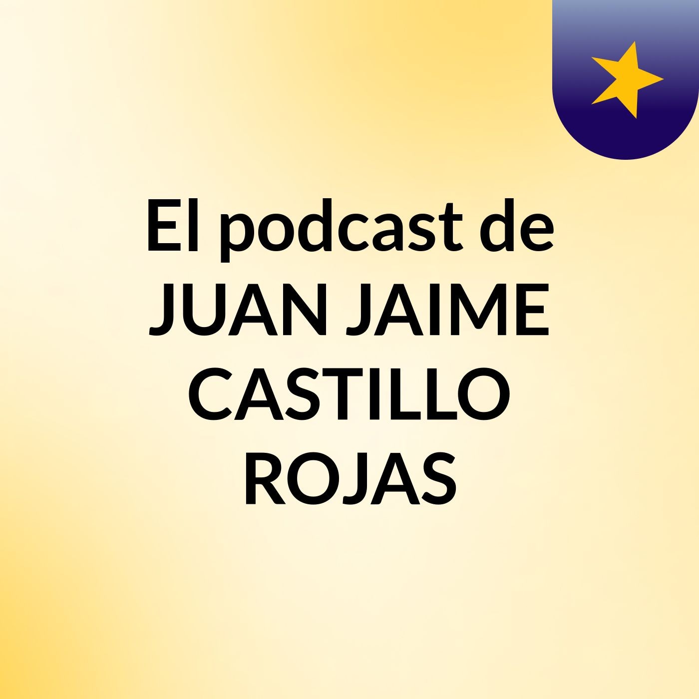 El podcast de JUAN JAIME CASTILLO ROJAS