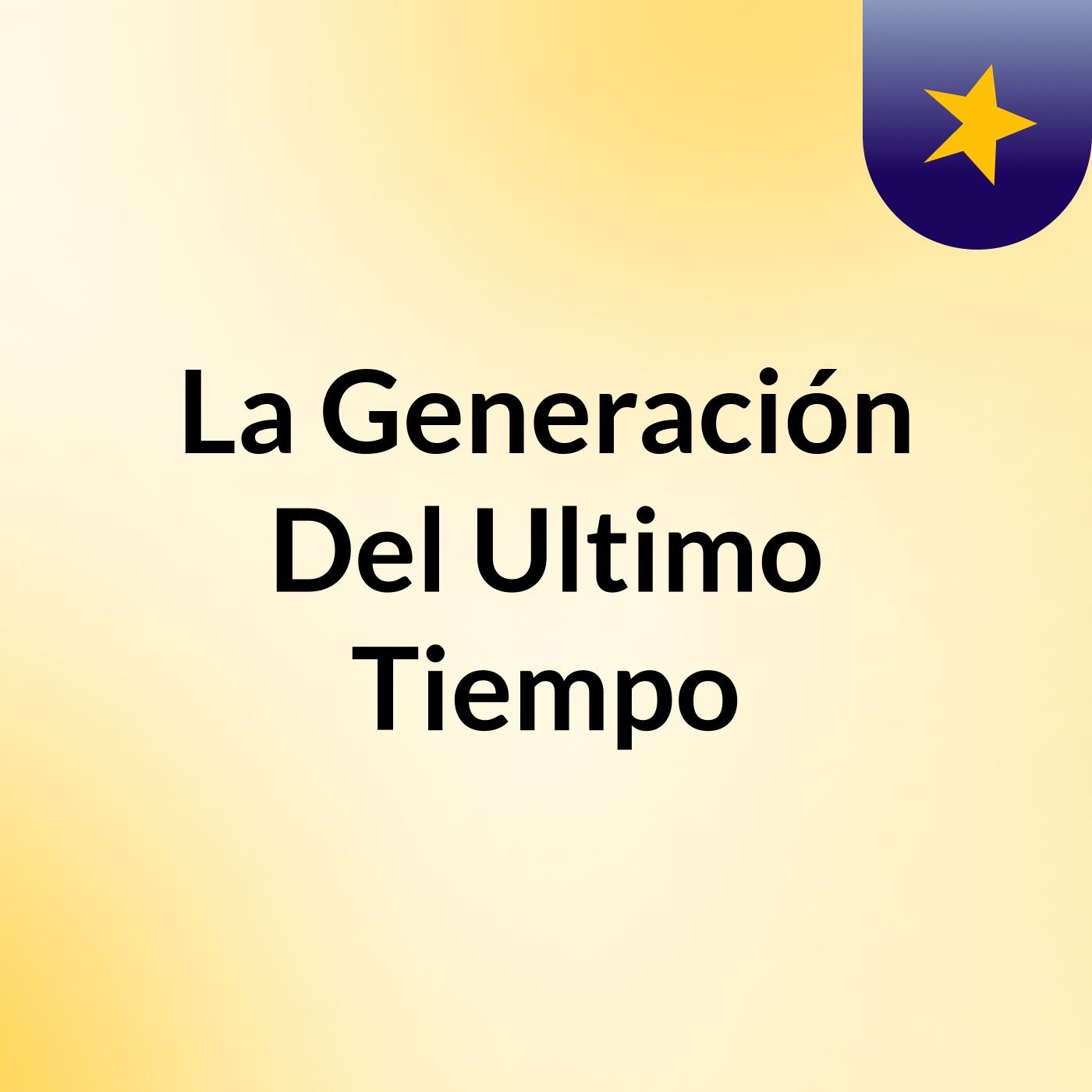La Generación Del Ultimo Tiempo