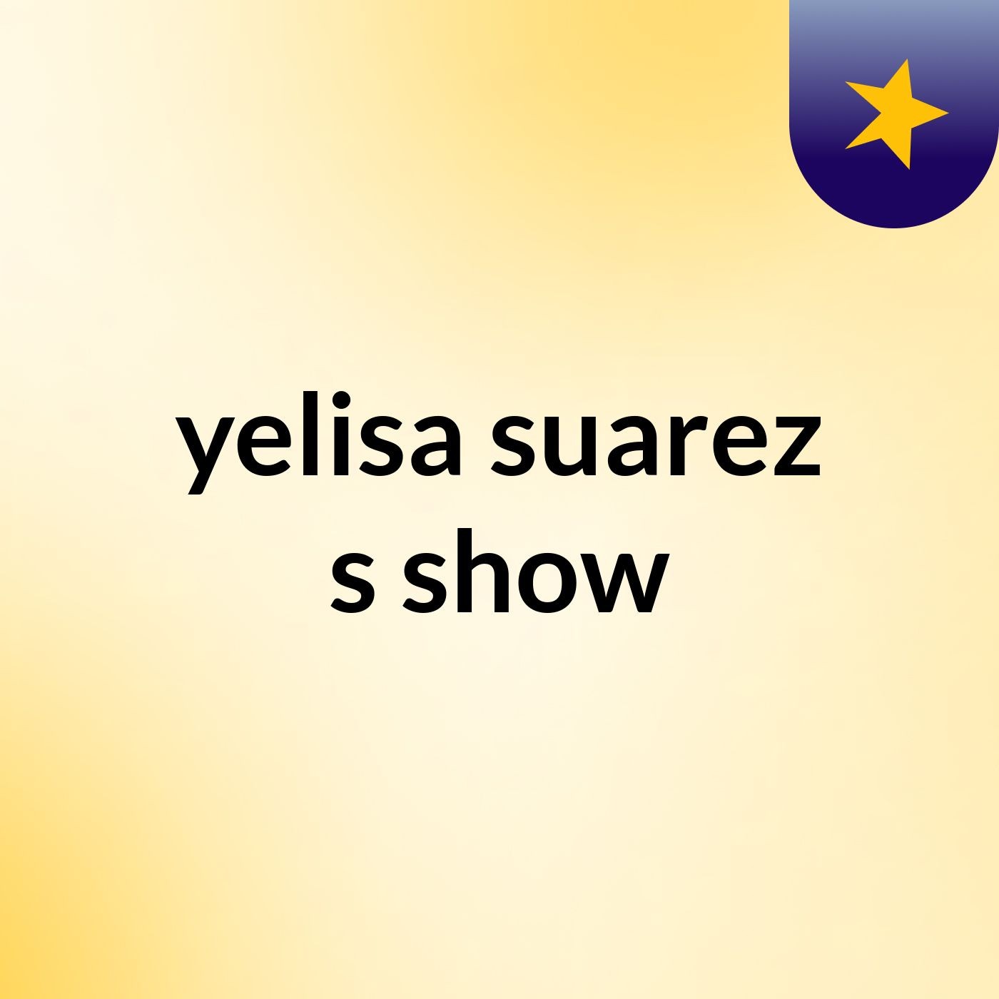 yelisa suarez's show