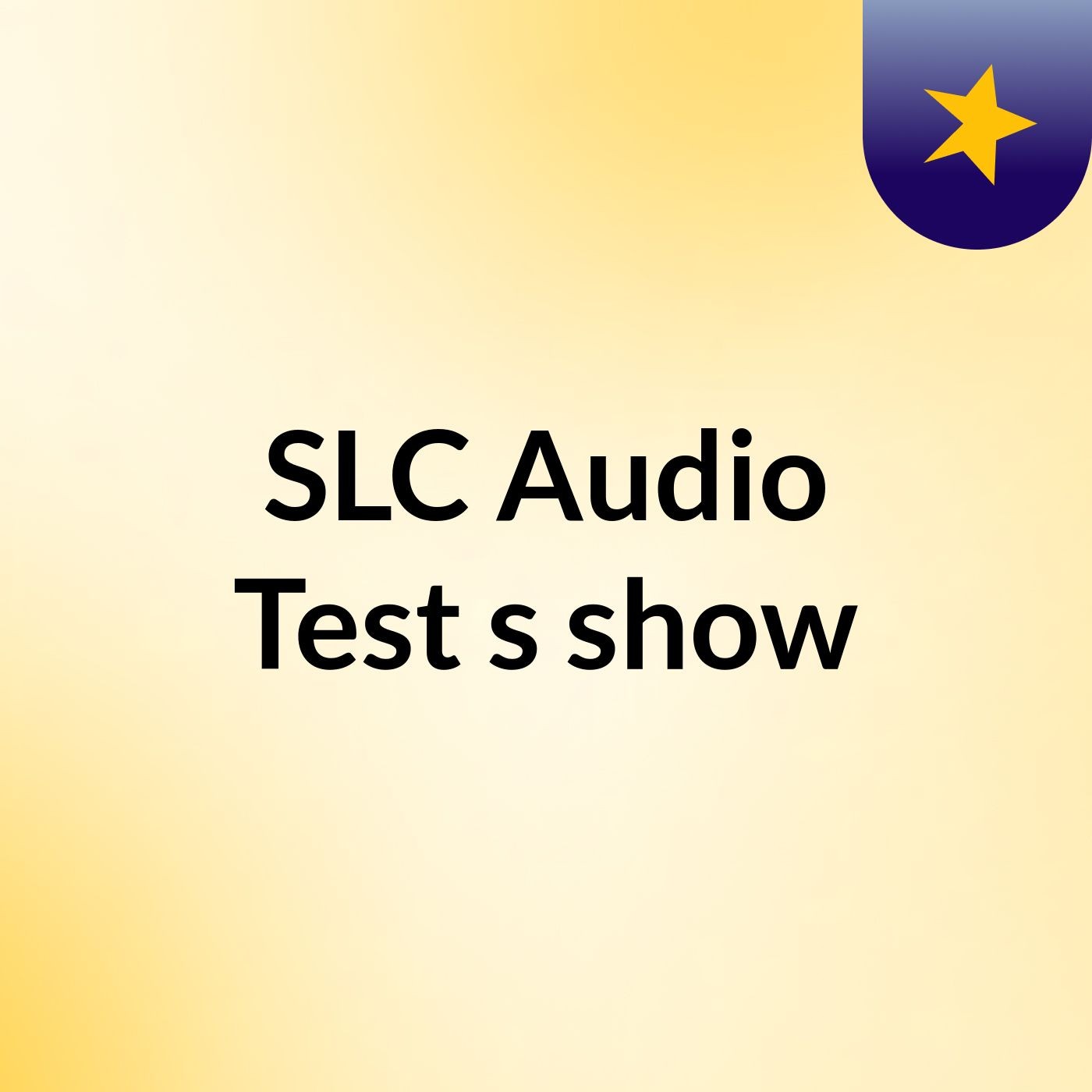 SLC Audio Test's show