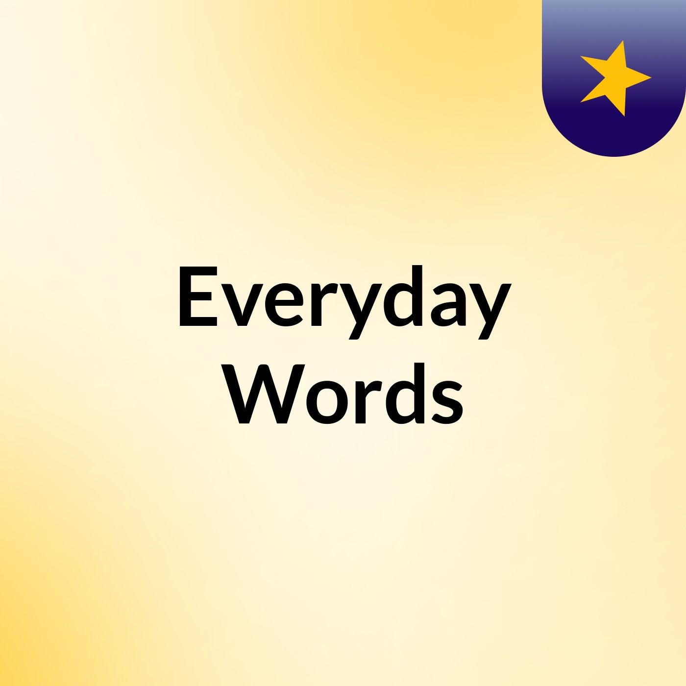 Everyday Words