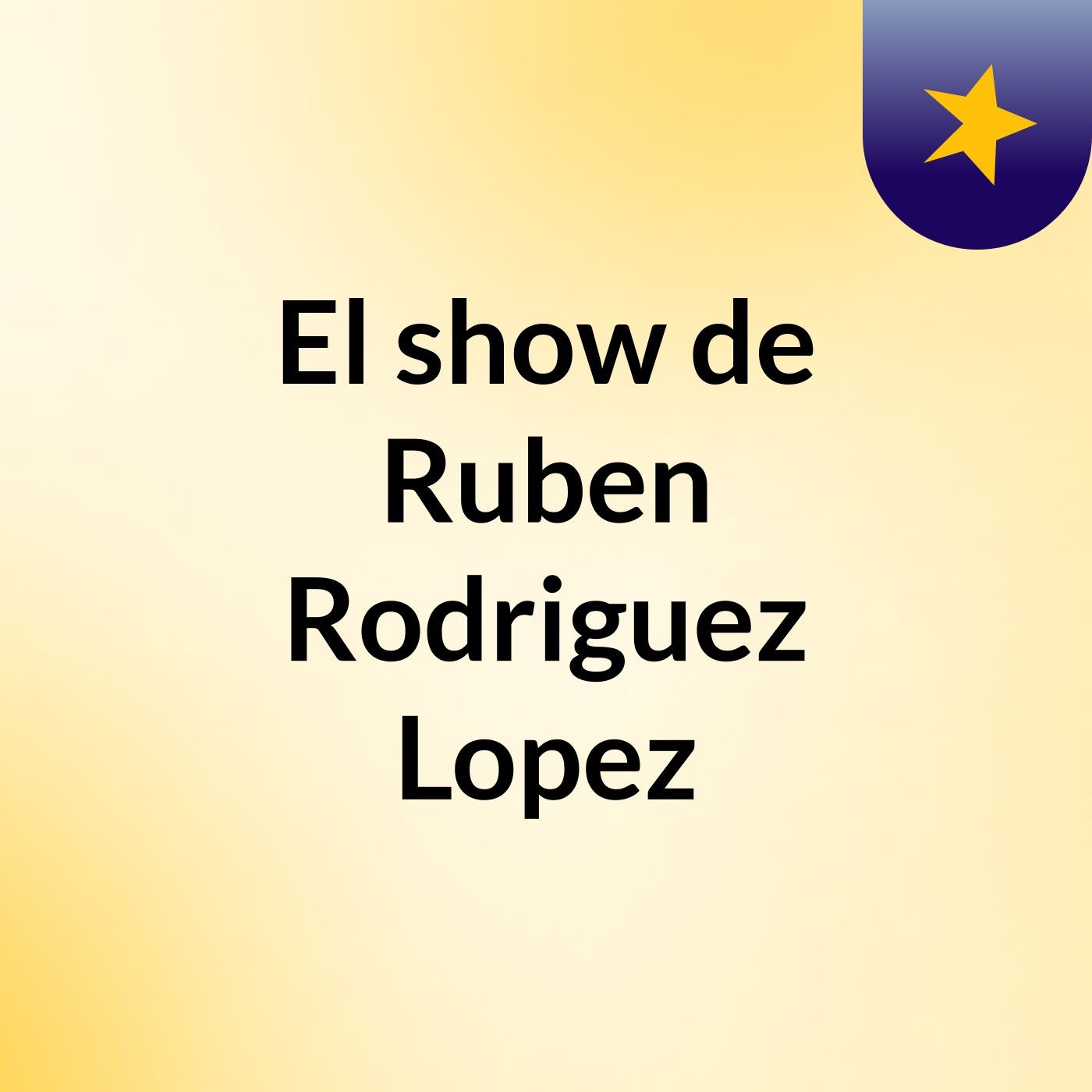 El show de Ruben Rodriguez Lopez