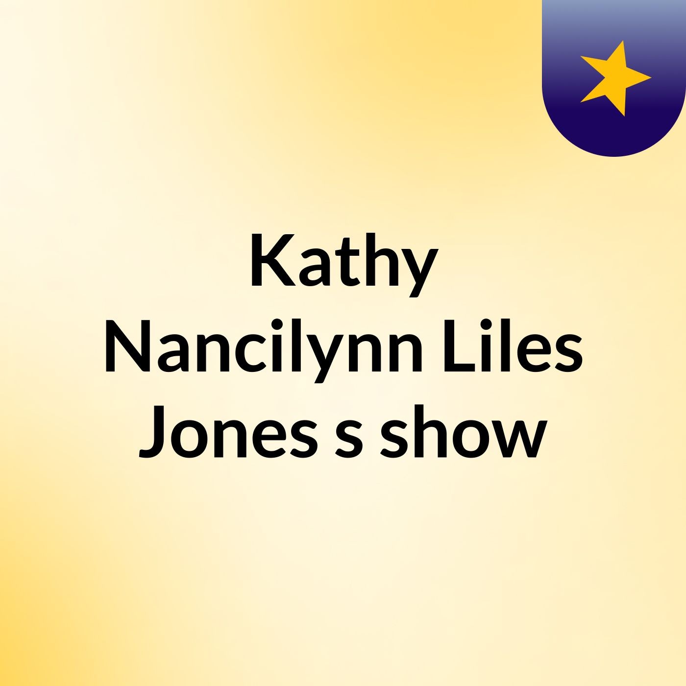 Kathy Nancilynn Liles Jones's show