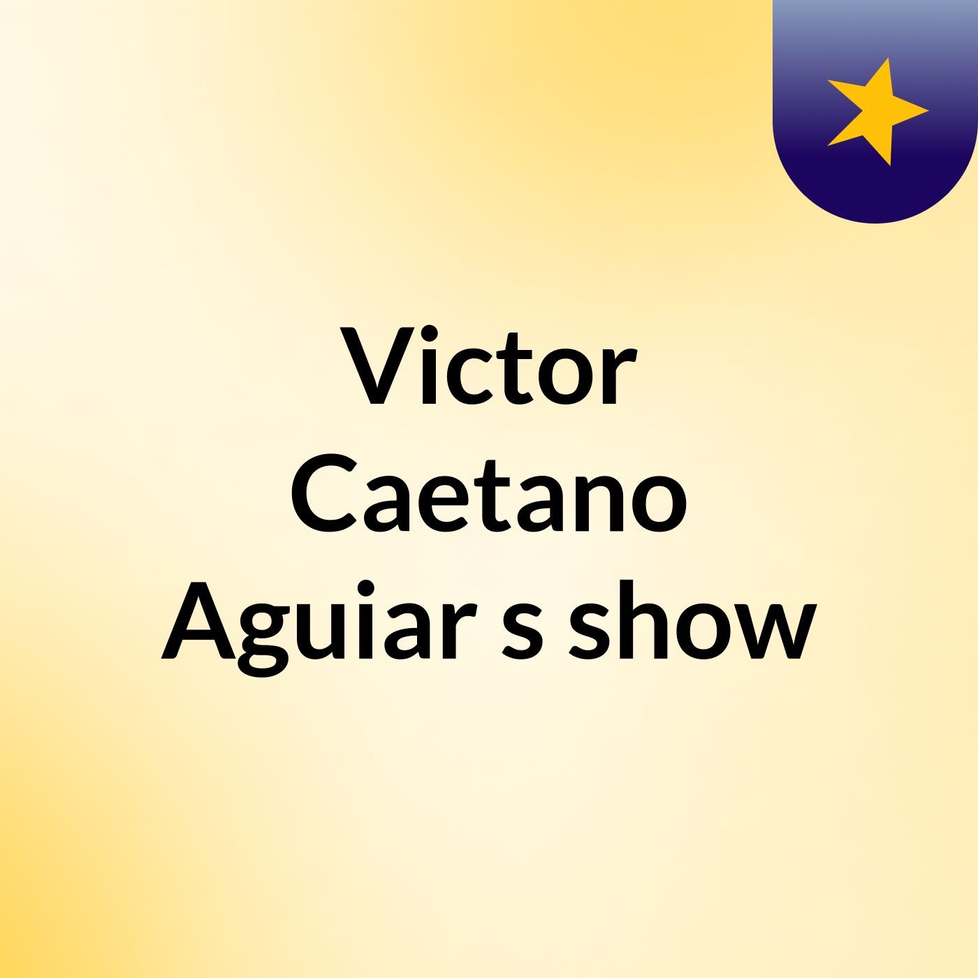 Victor Caetano Aguiar's show