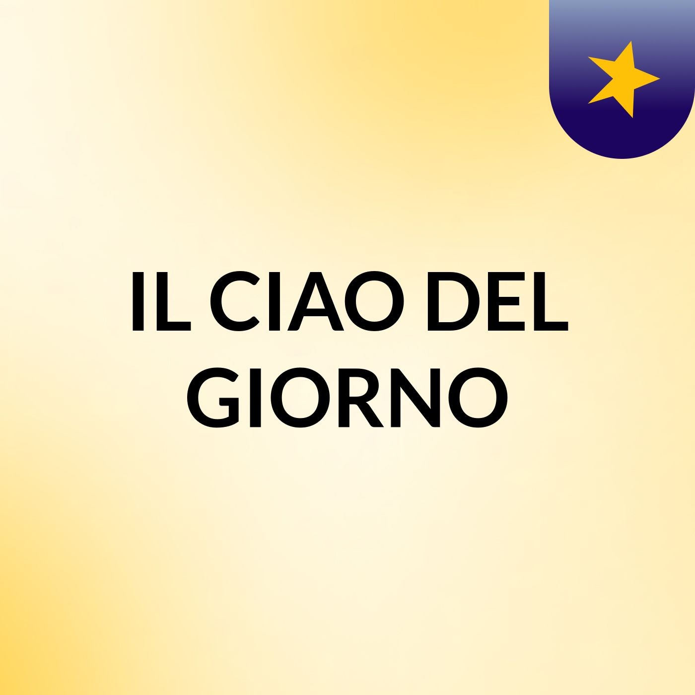 IL CIAO DEL GIORNO