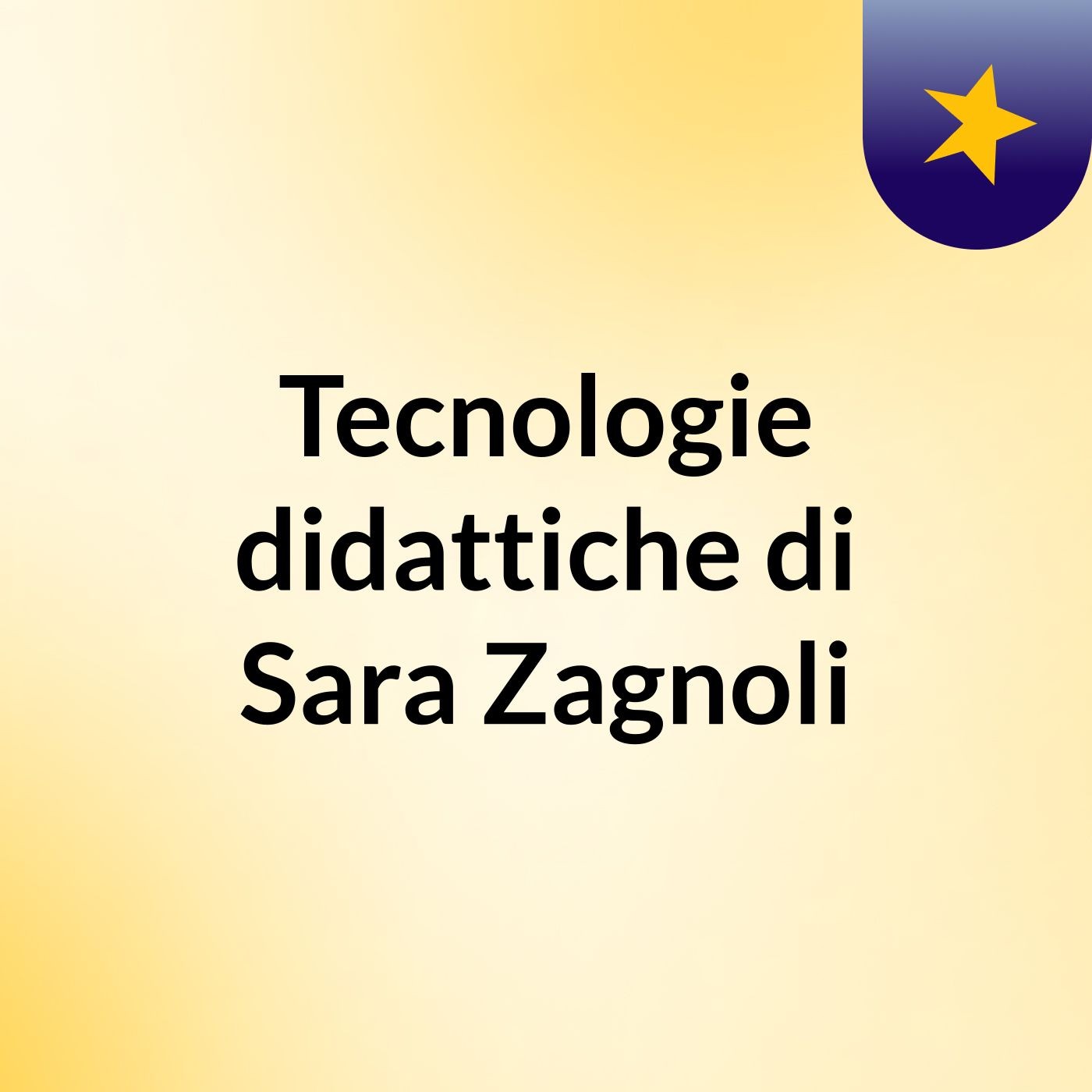 Tecnologie didattiche di Sara Zagnoli