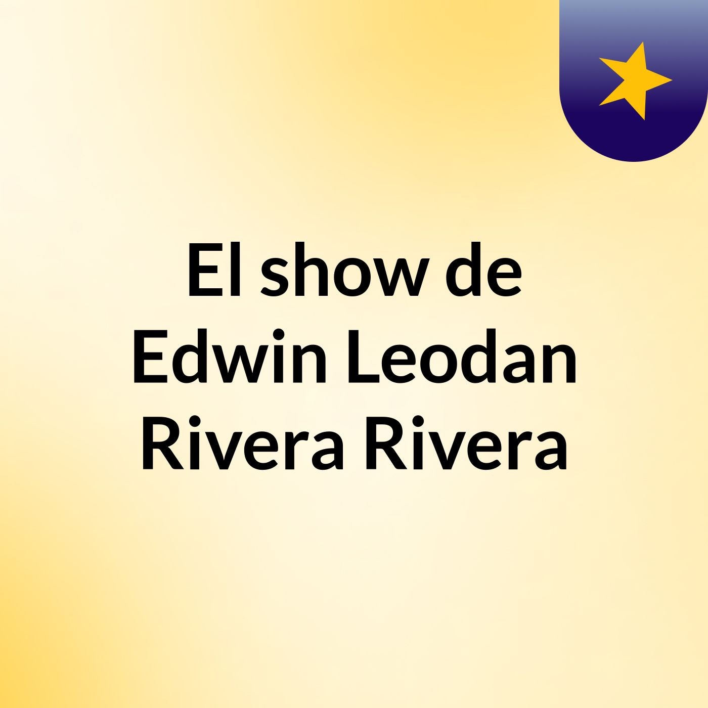 El show de Edwin Leodan Rivera Rivera