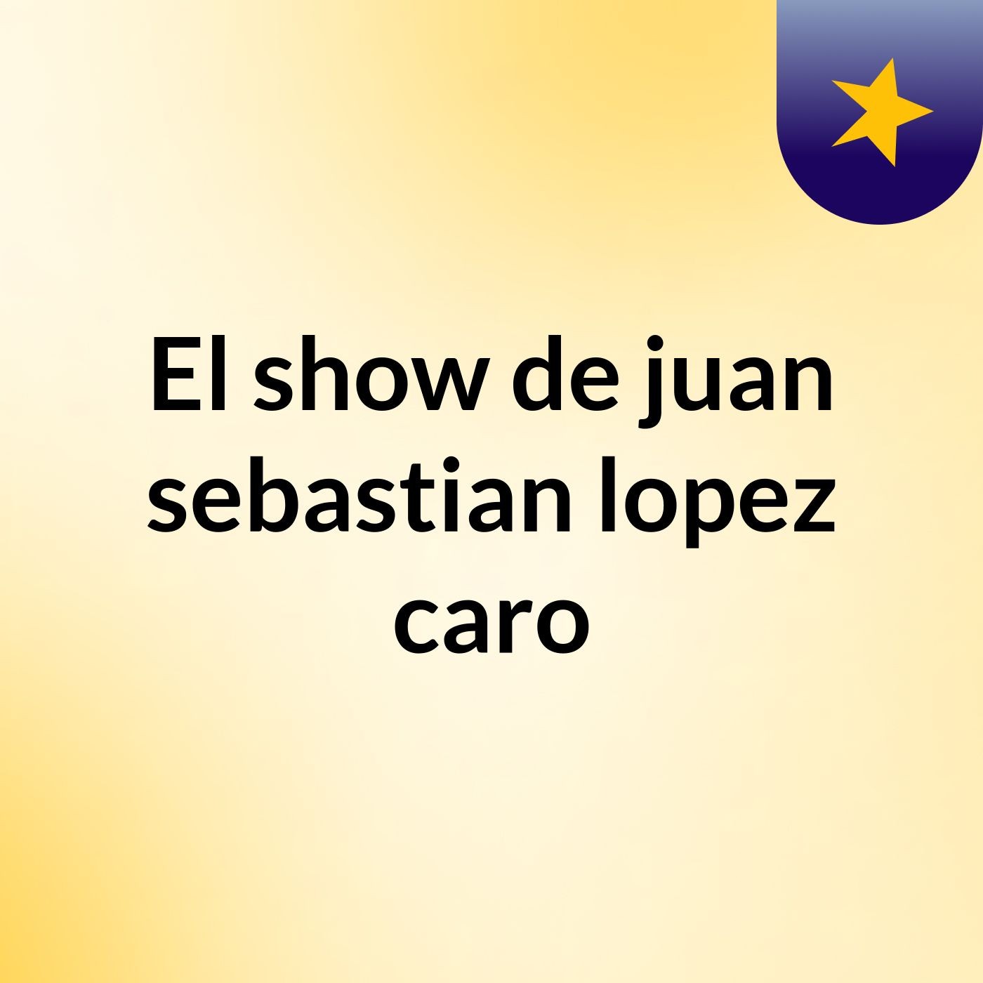 El show de juan sebastian lopez caro