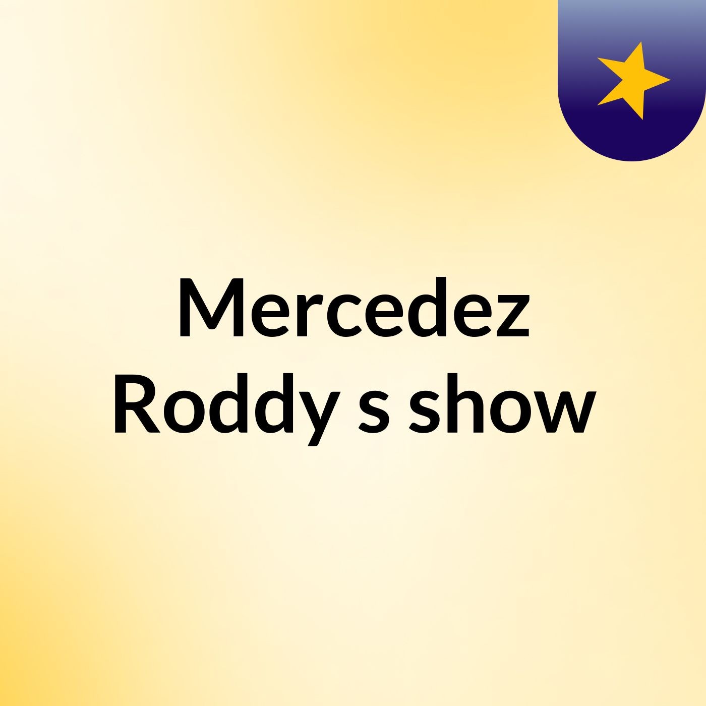 Mercedez Roddy's show