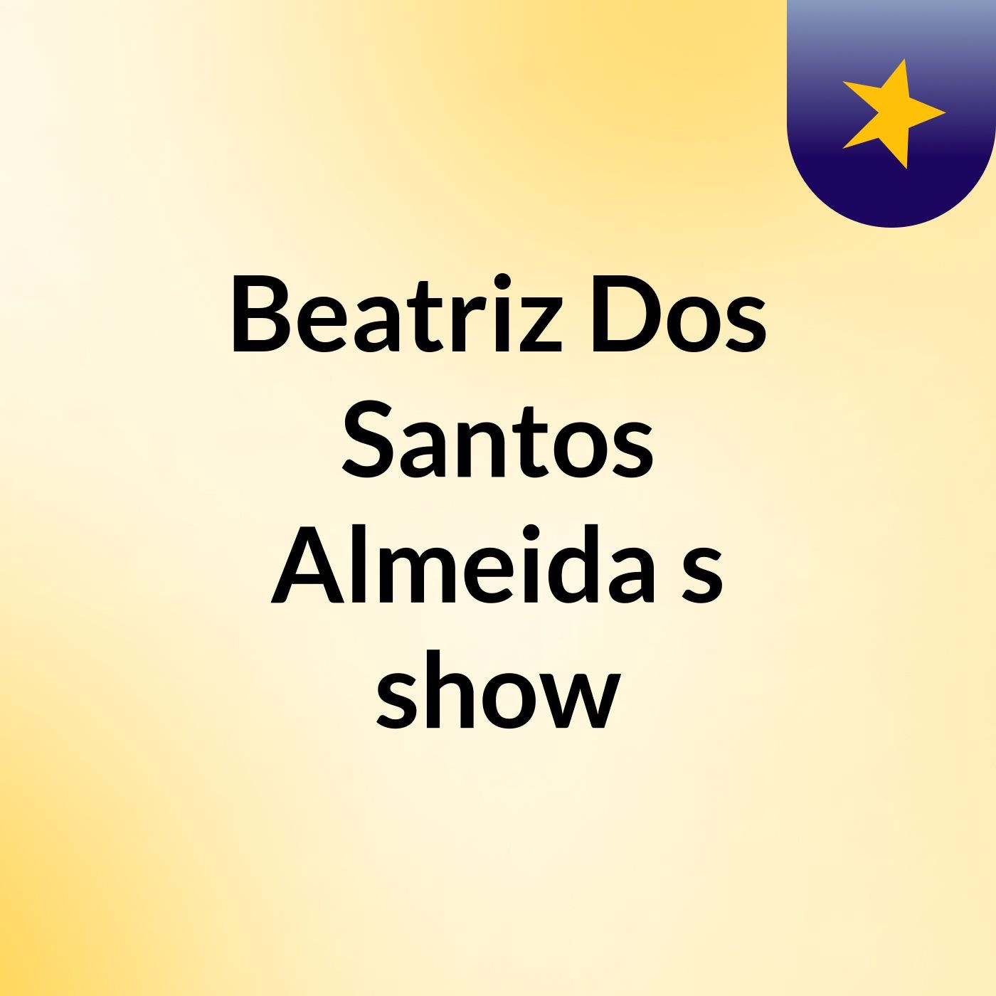 Beatriz Dos Santos Almeida's show