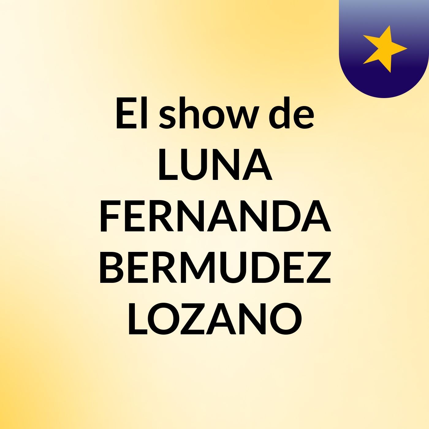 El show de LUNA FERNANDA BERMUDEZ LOZANO