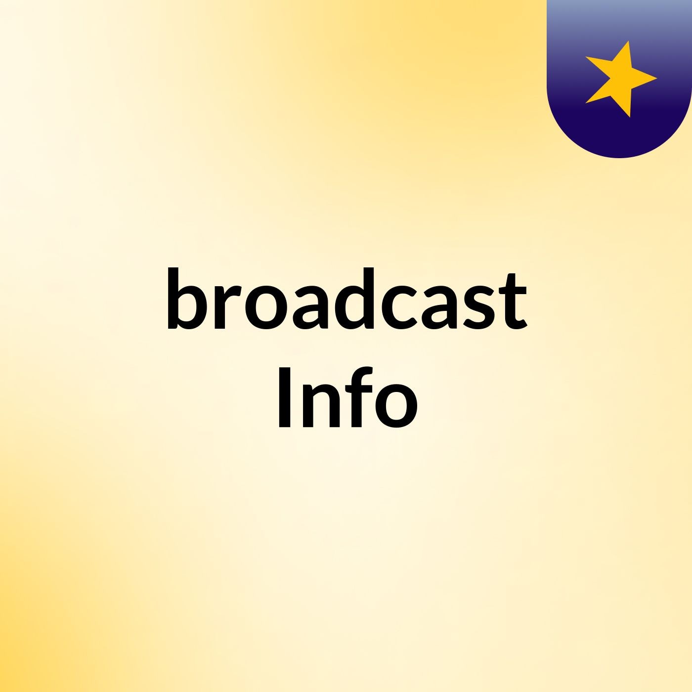 broadcast Info