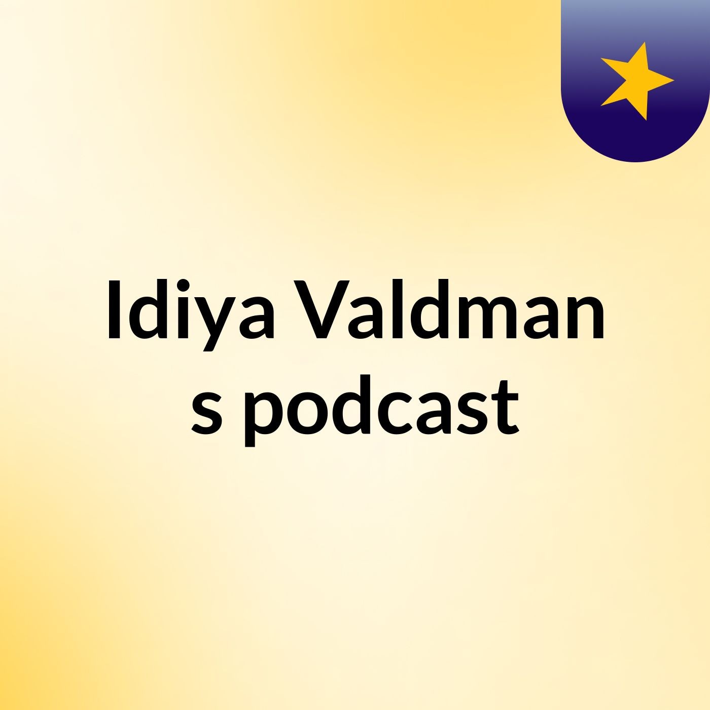 Idiya Valdman's podcast podcast artwork