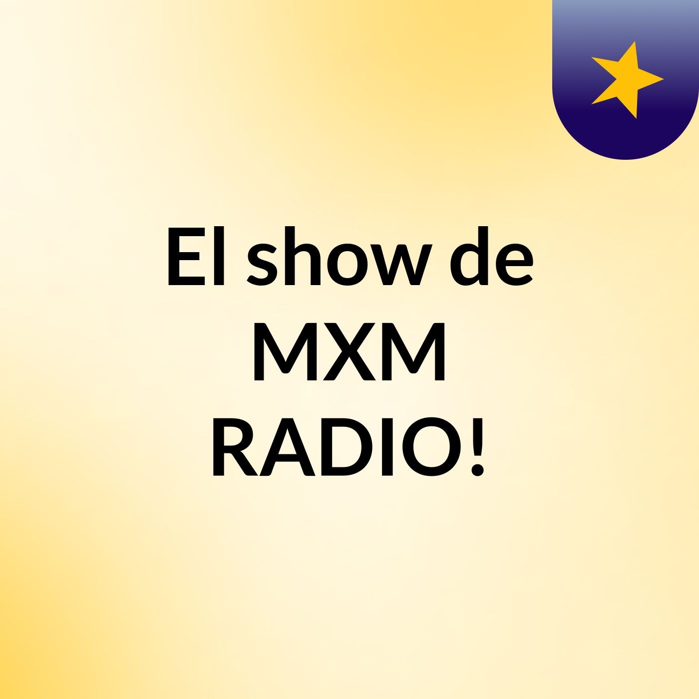 El show de MXM RADIO!