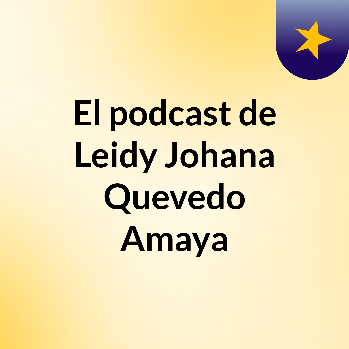 El podcast de Leidy Johana Quevedo Amaya podcast artwork