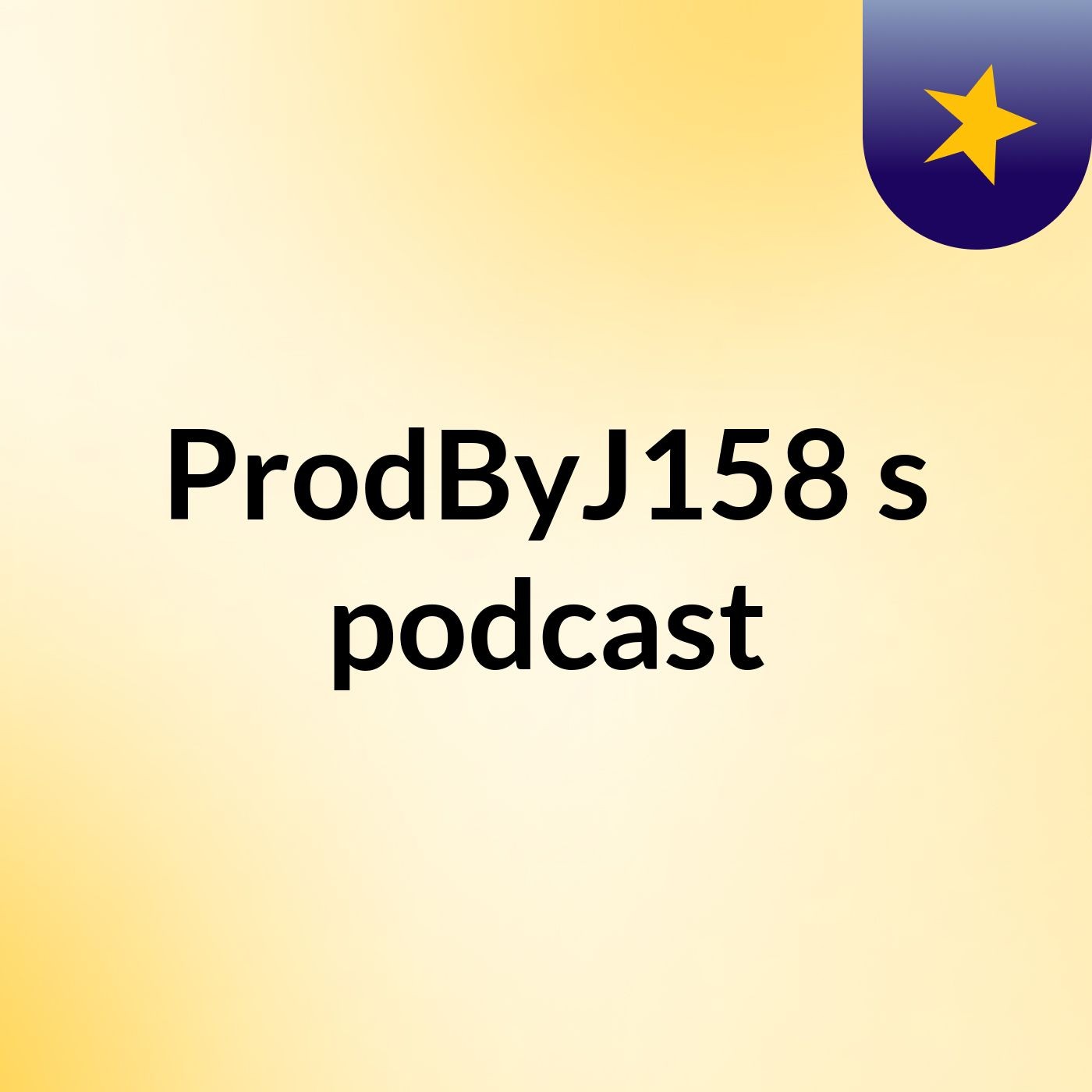 ProdByJ158's podcast