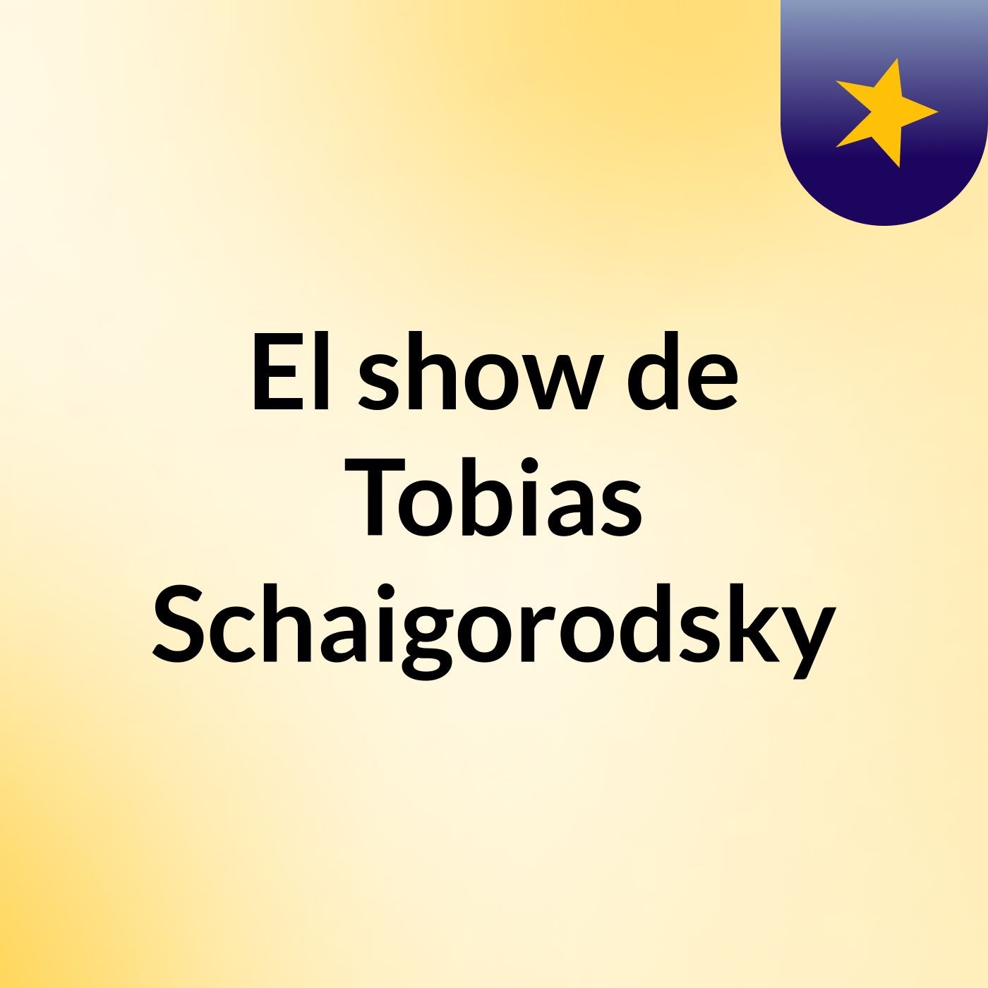 El show de Tobias Schaigorodsky