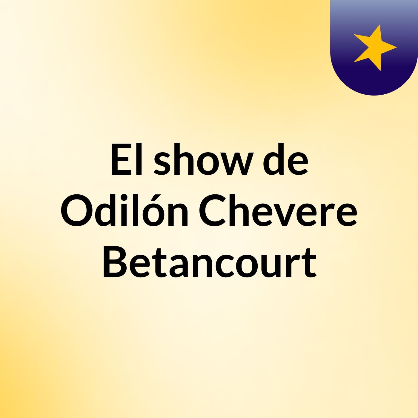El show de Odilón Chevere Betancourt