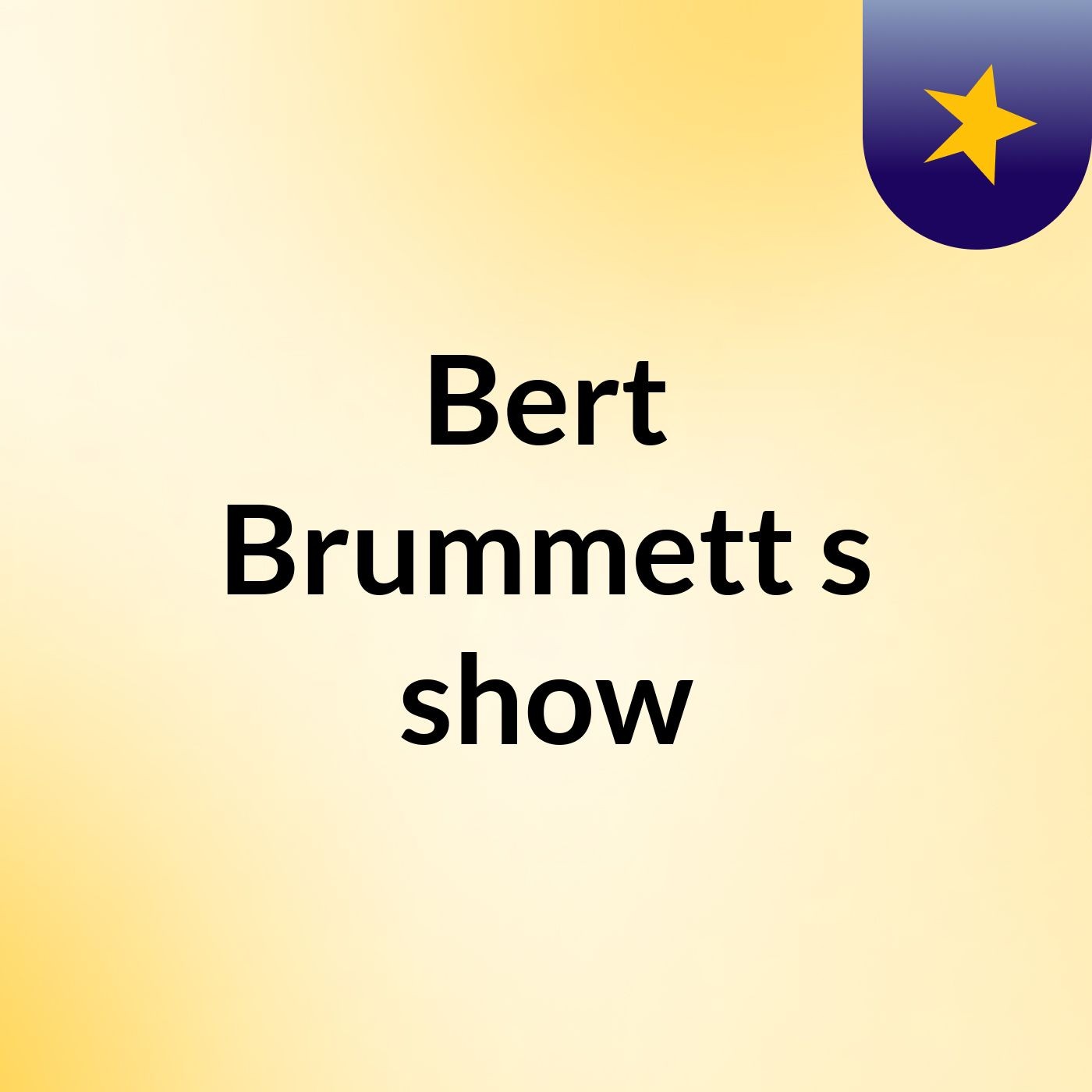 Bert Brummett's show