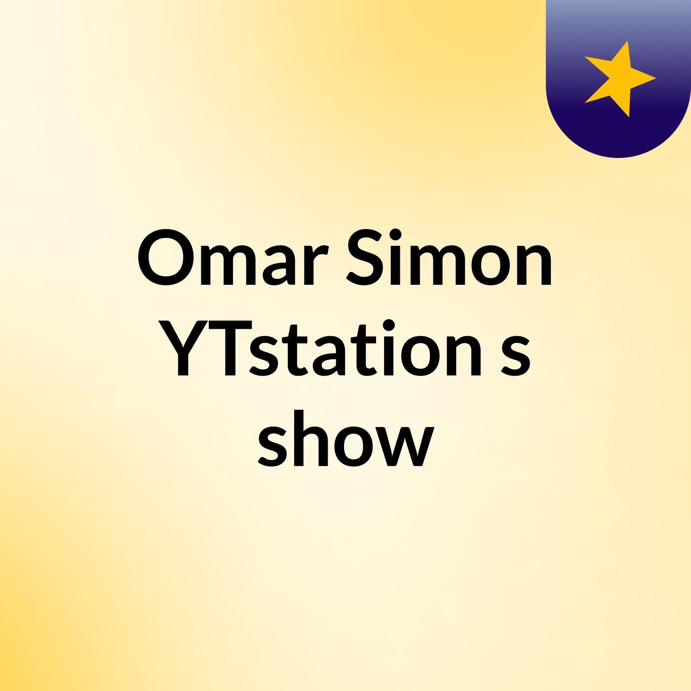 Omar Simon YTstation's show podcast artwork