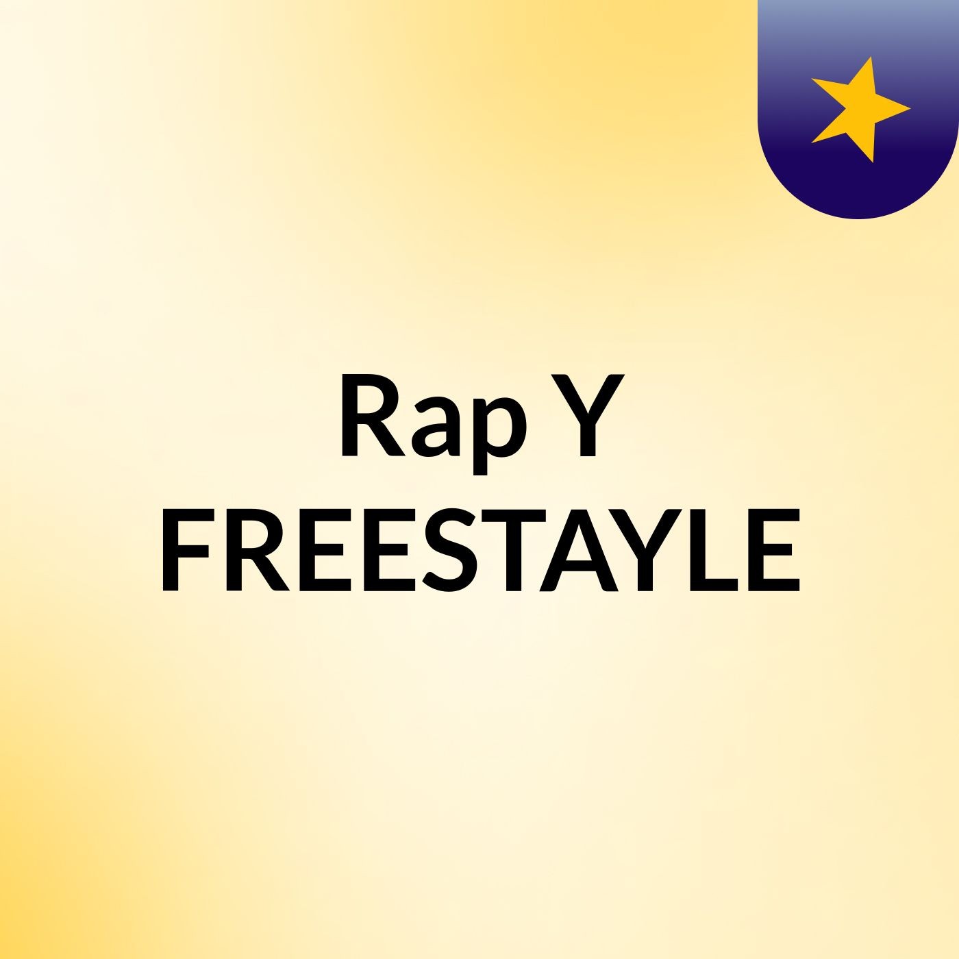 Rap Y FREESTAYLE