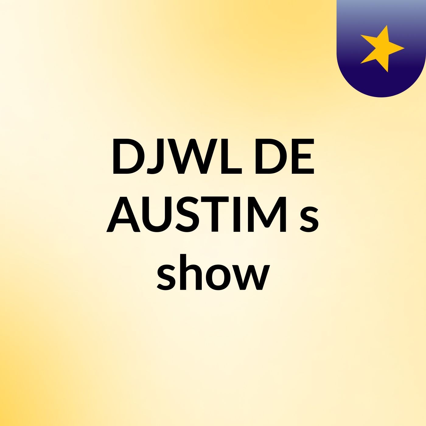 DJWL DE AUSTIM's show