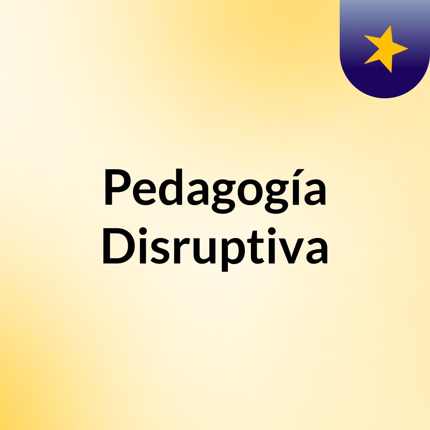 Pedagogía Disruptiva