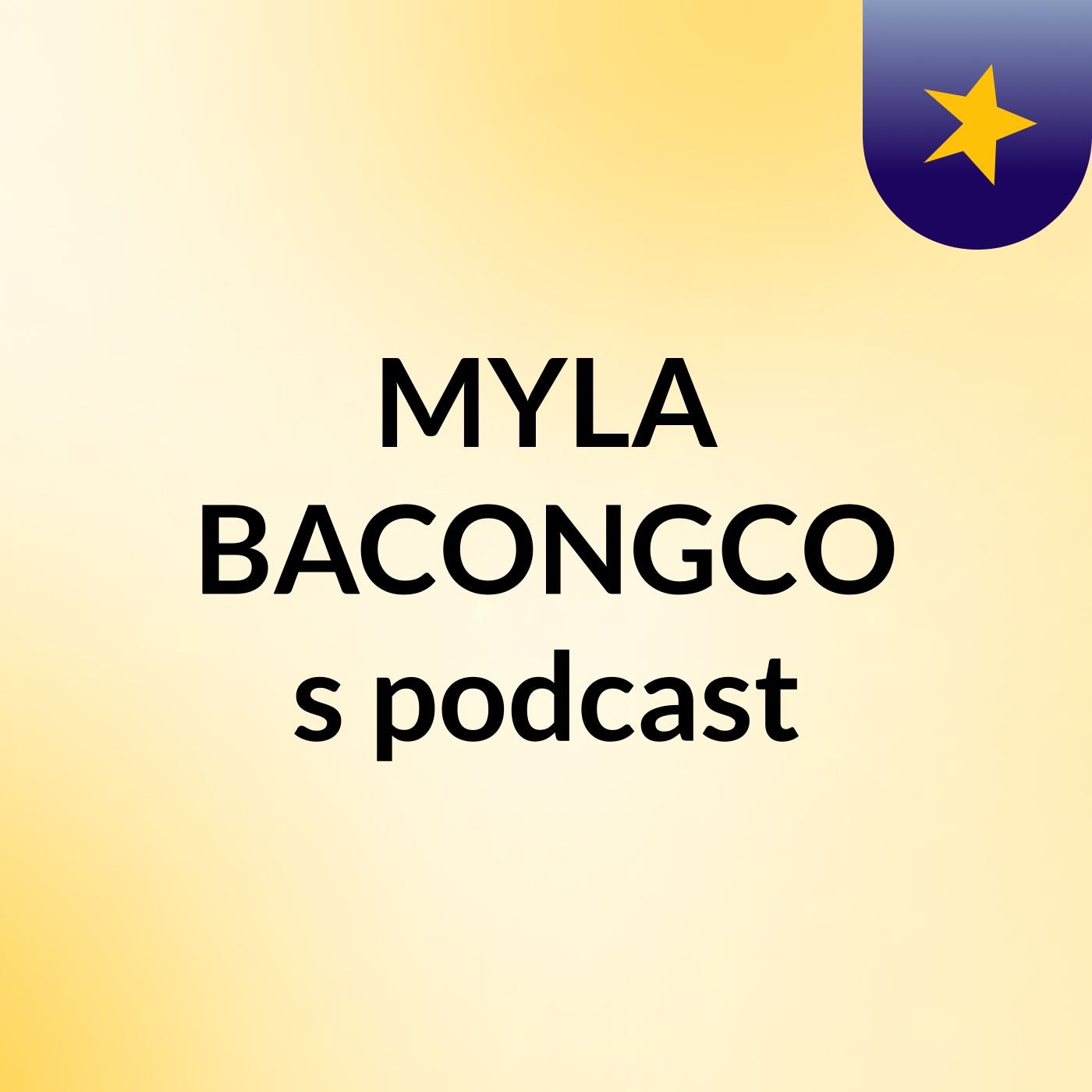 MYLA BACONGCO's podcast cover art