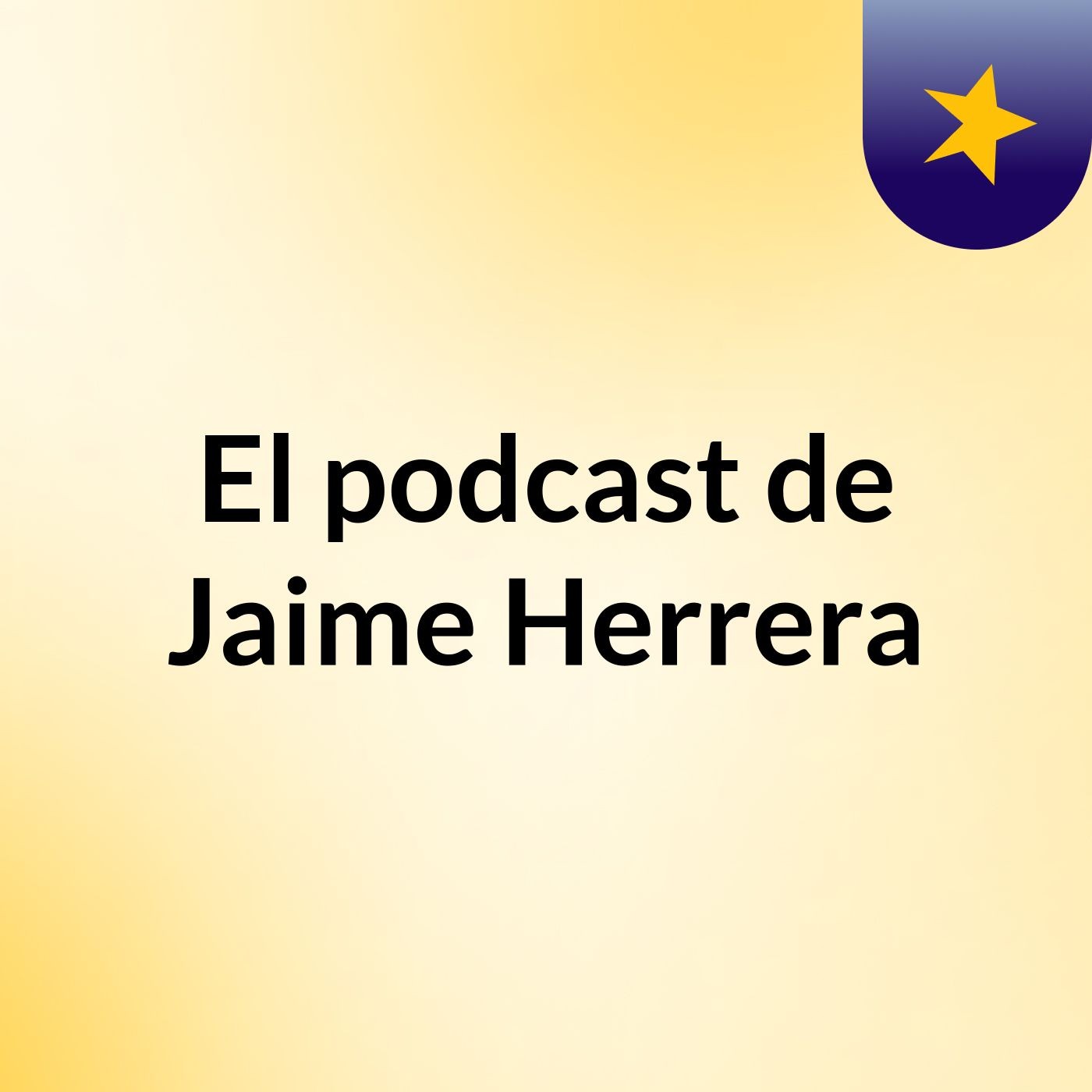 Ehhjhjjhhhhhpisodio 8 - El podcast de Jaime Herrera