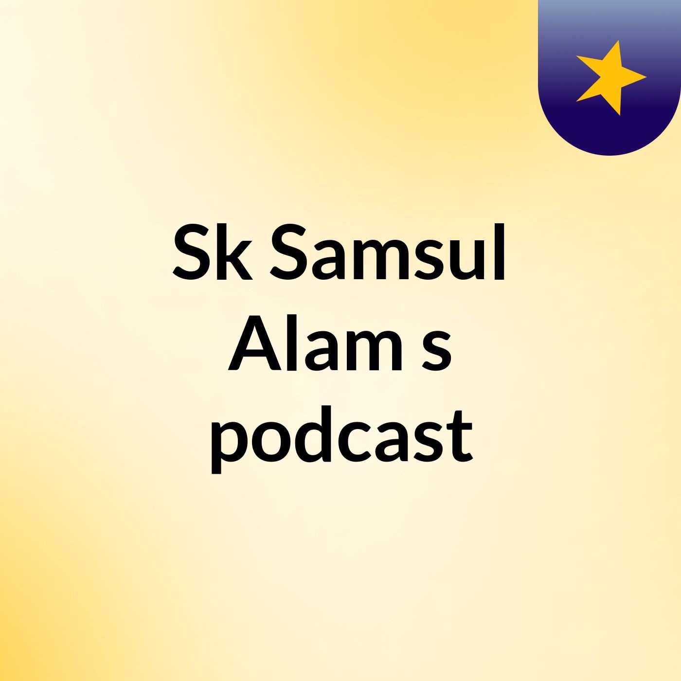 Sk Samsul Alam's podcast