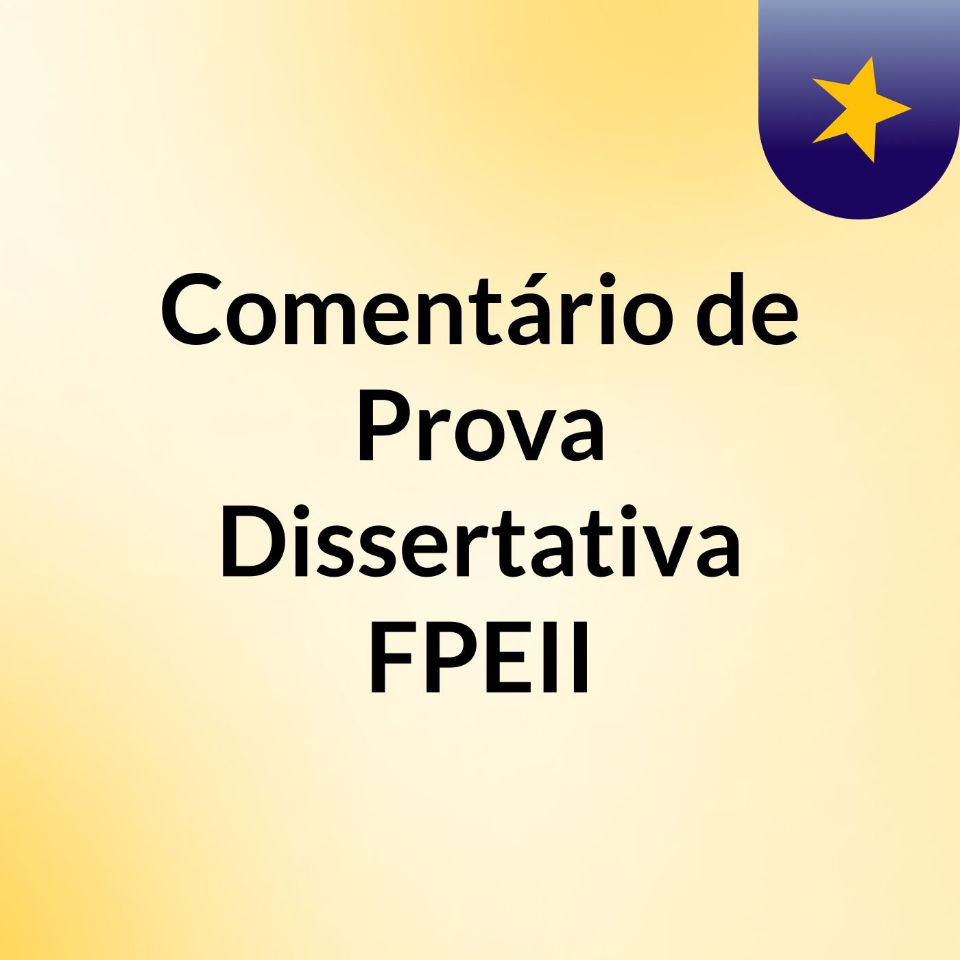 Comentário de Prova Dissertativa FPEII