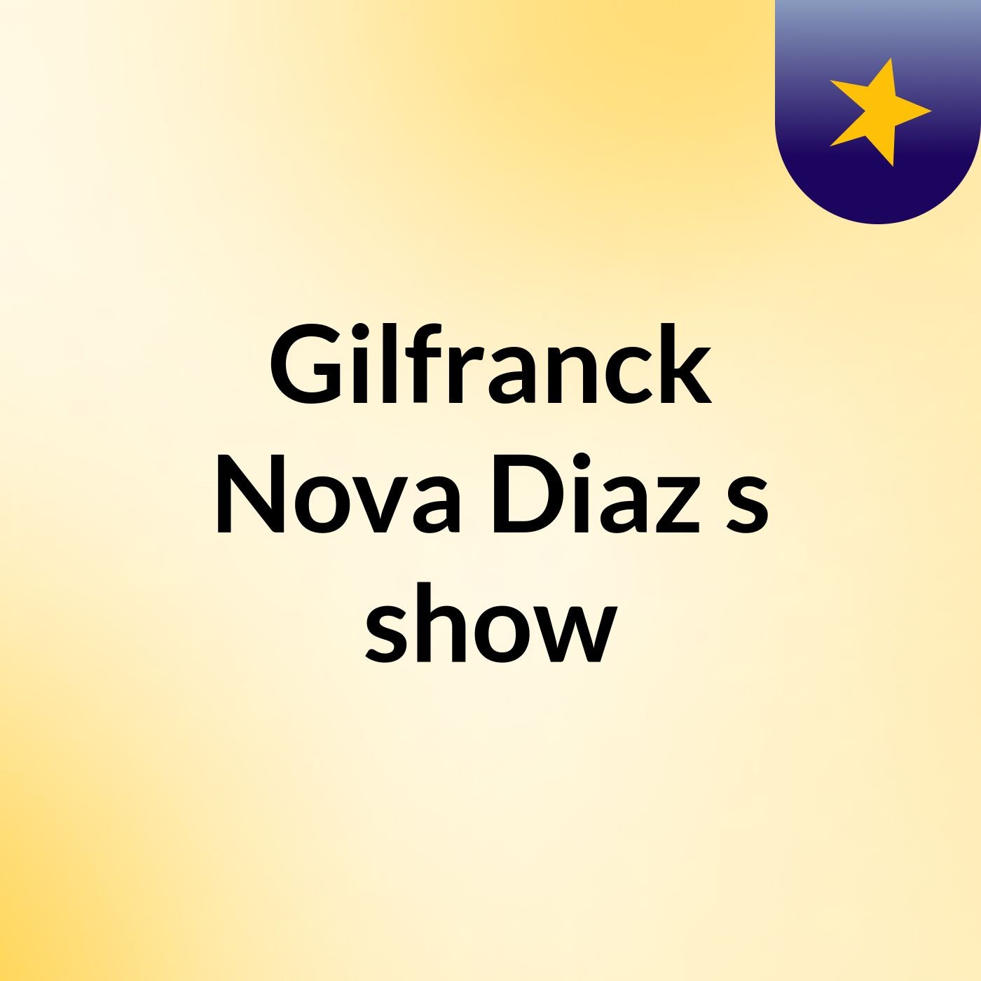 Gilfranck Nova Diaz's show
