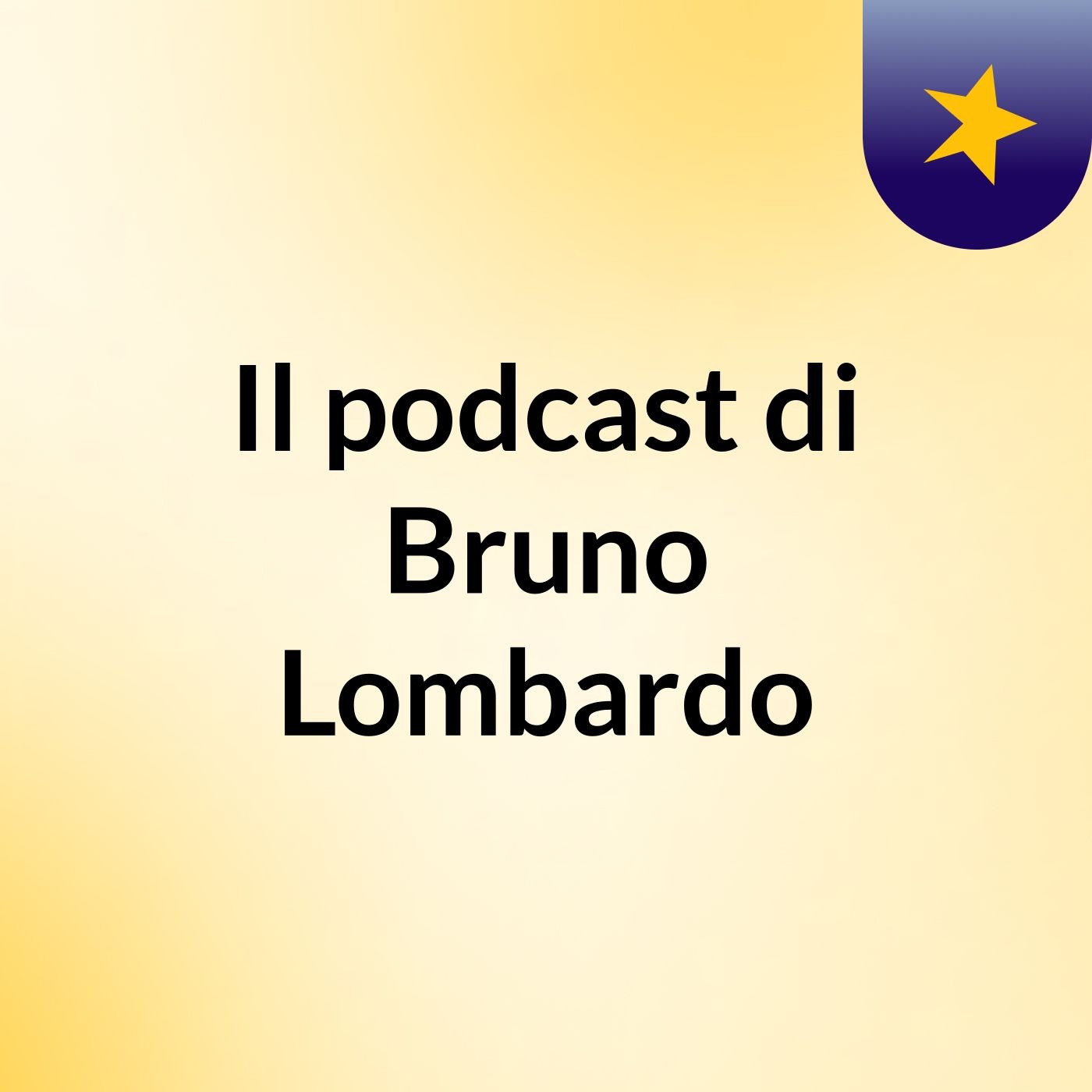 Il podcast di Bruno Lombardo podcast artwork