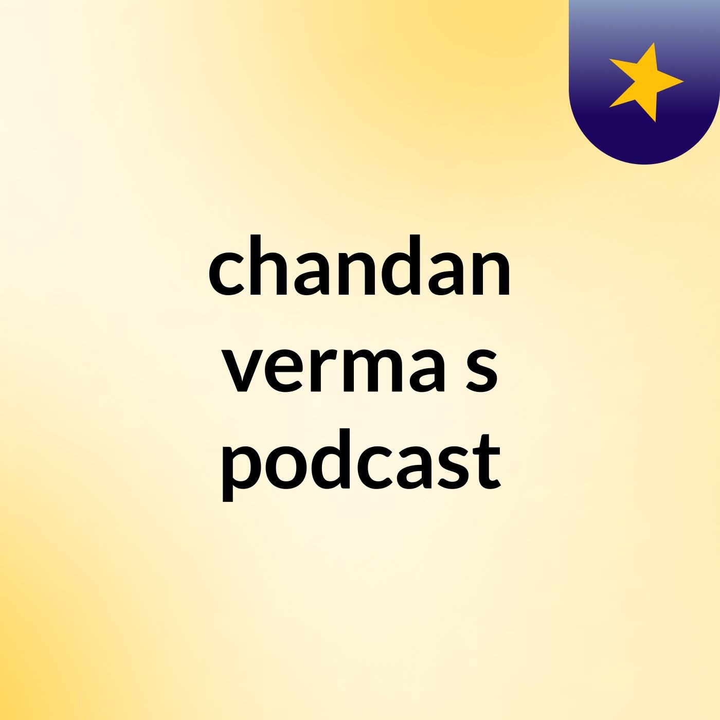 chandan verma's podcast