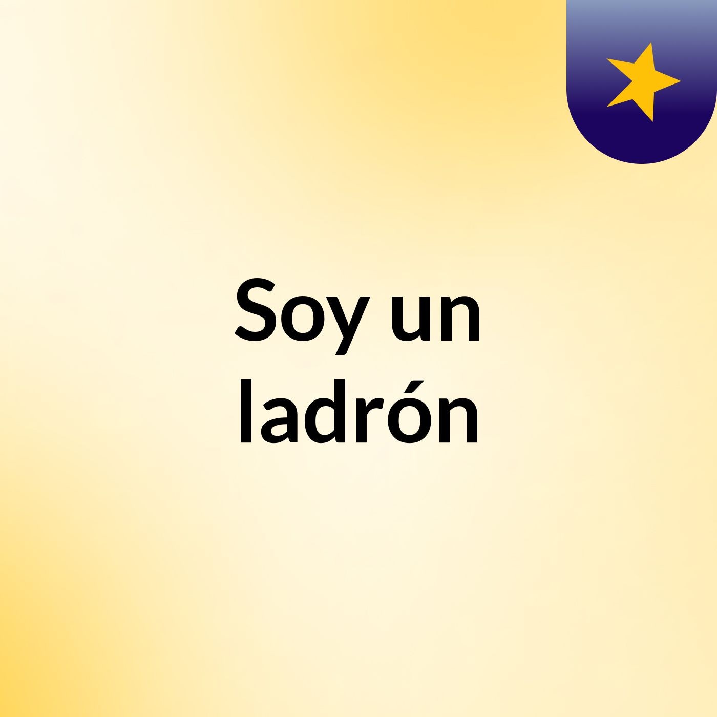 Soy un ladrón