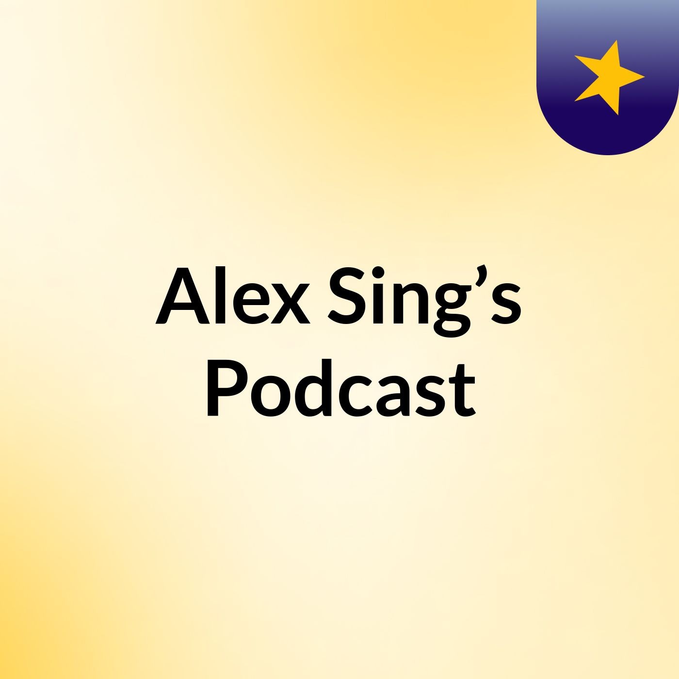 Alex Sing’s Podcast