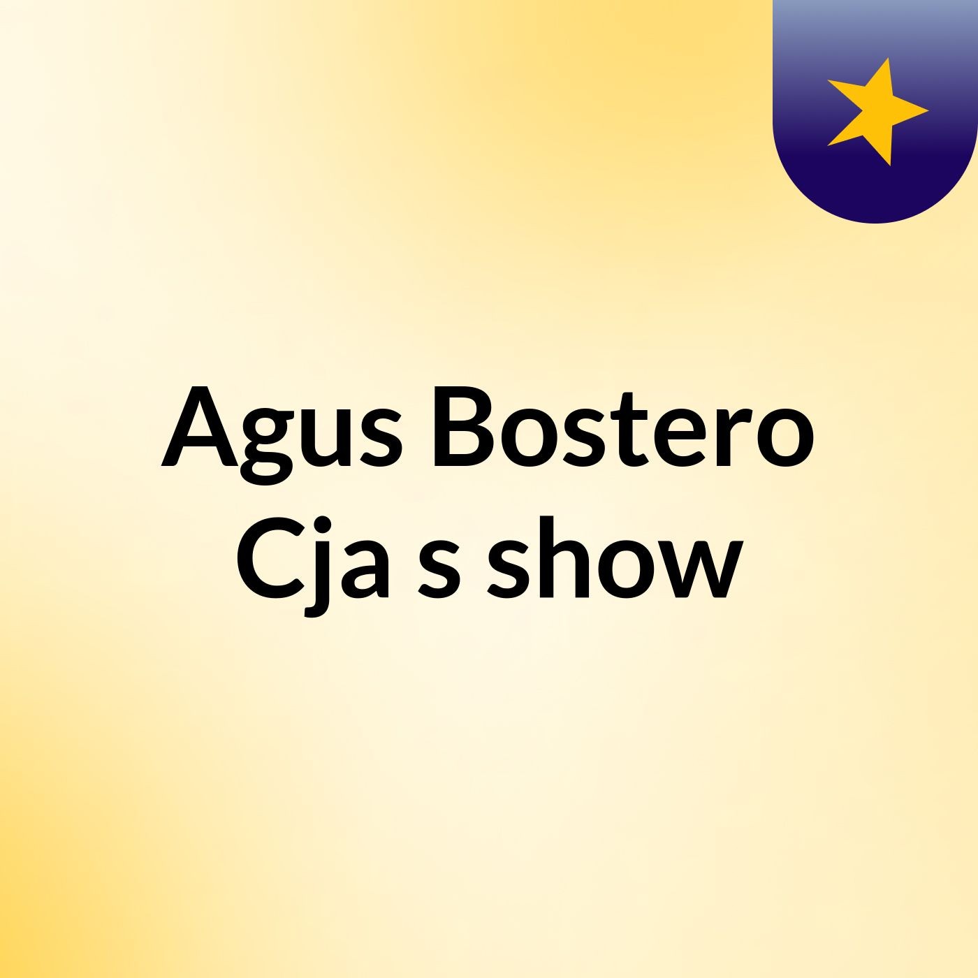 Agus Bostero Cja's show