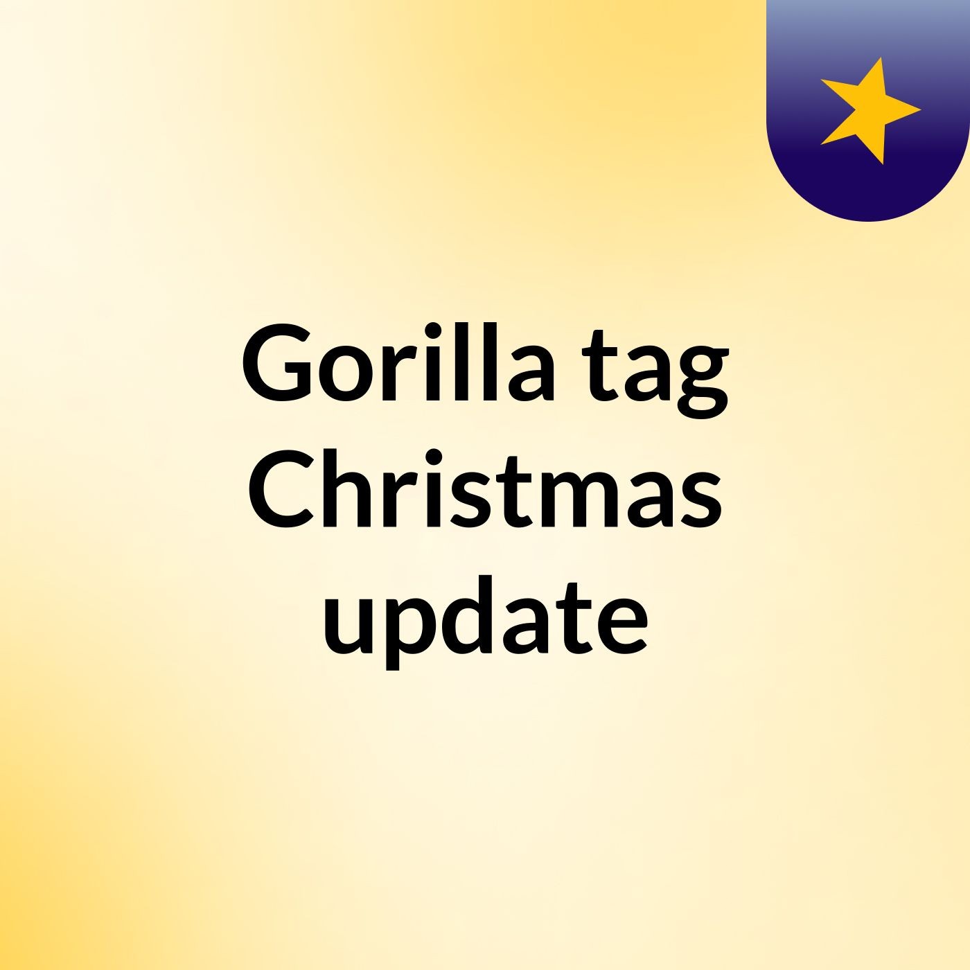 Gorilla tag Christmas update podcast artwork