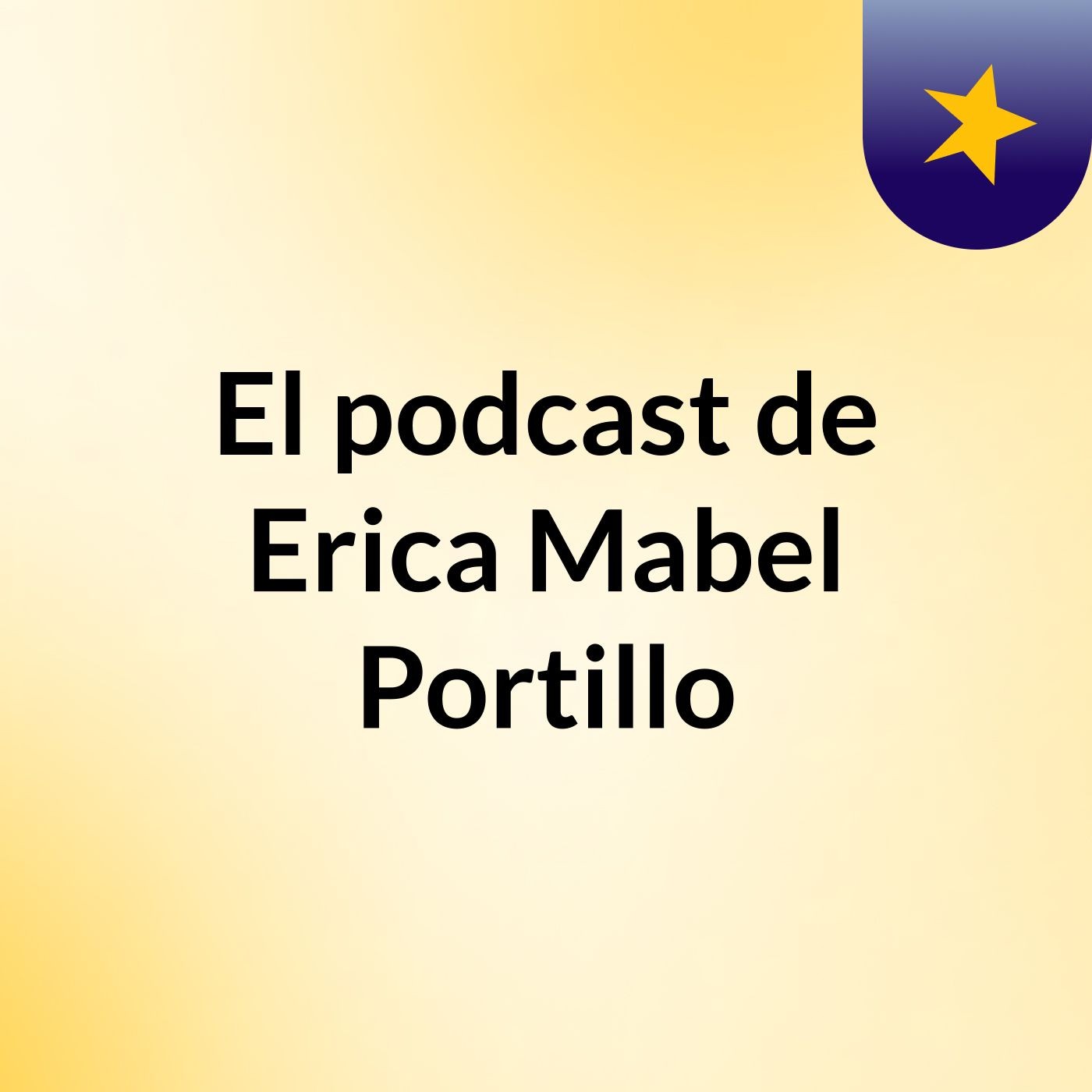 El podcast de Erica Mabel Portillo