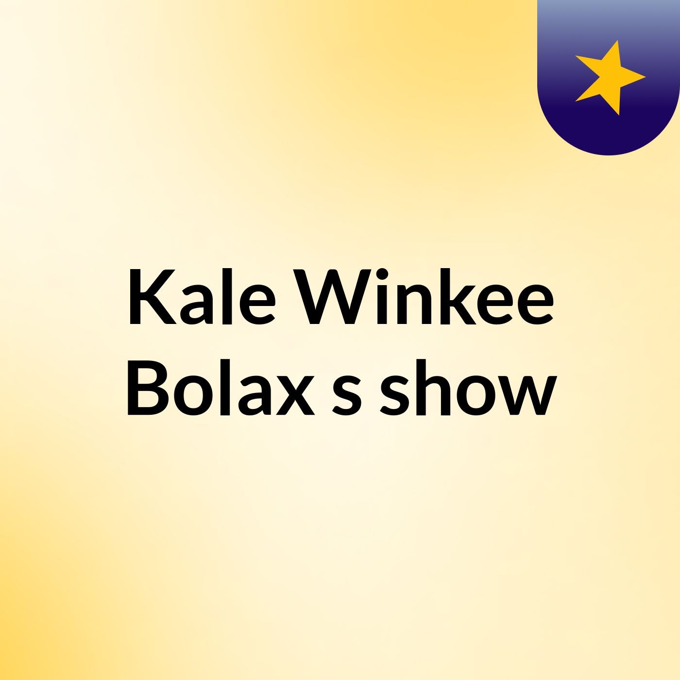 Kale Winkee Bolax's show