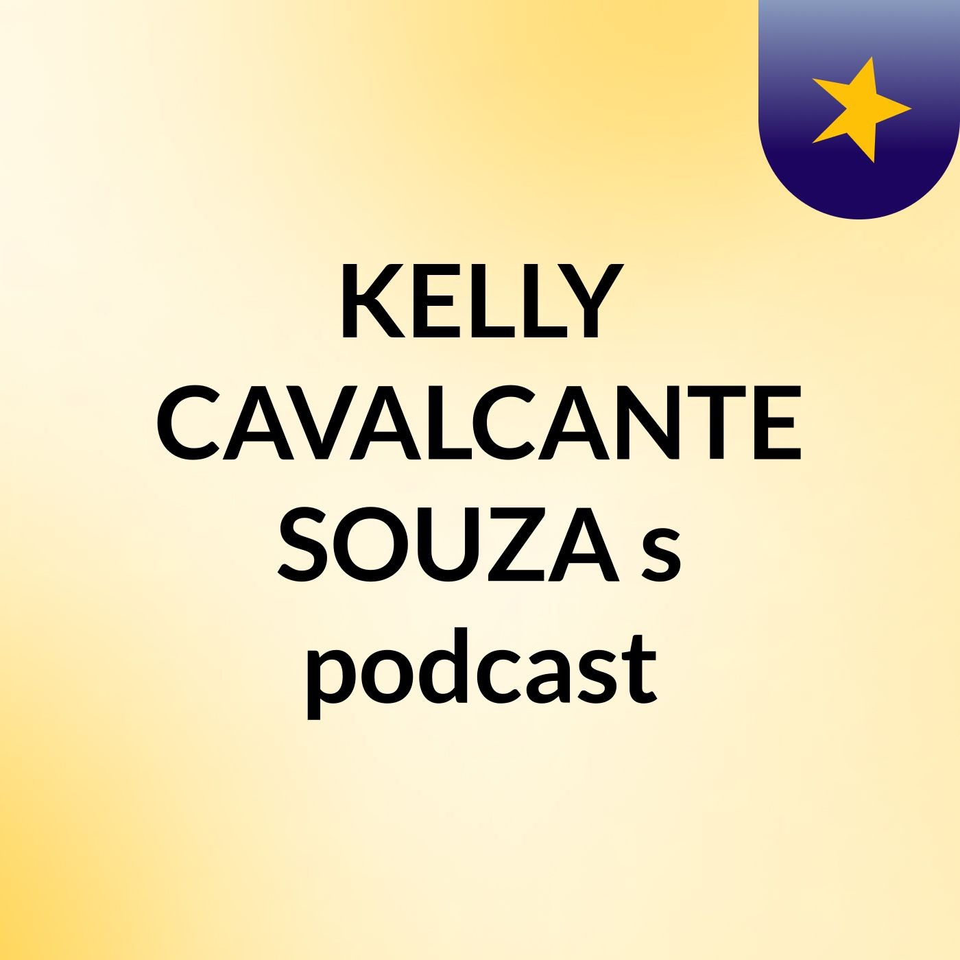 KELLY CAVALCANTE SOUZA's podcast