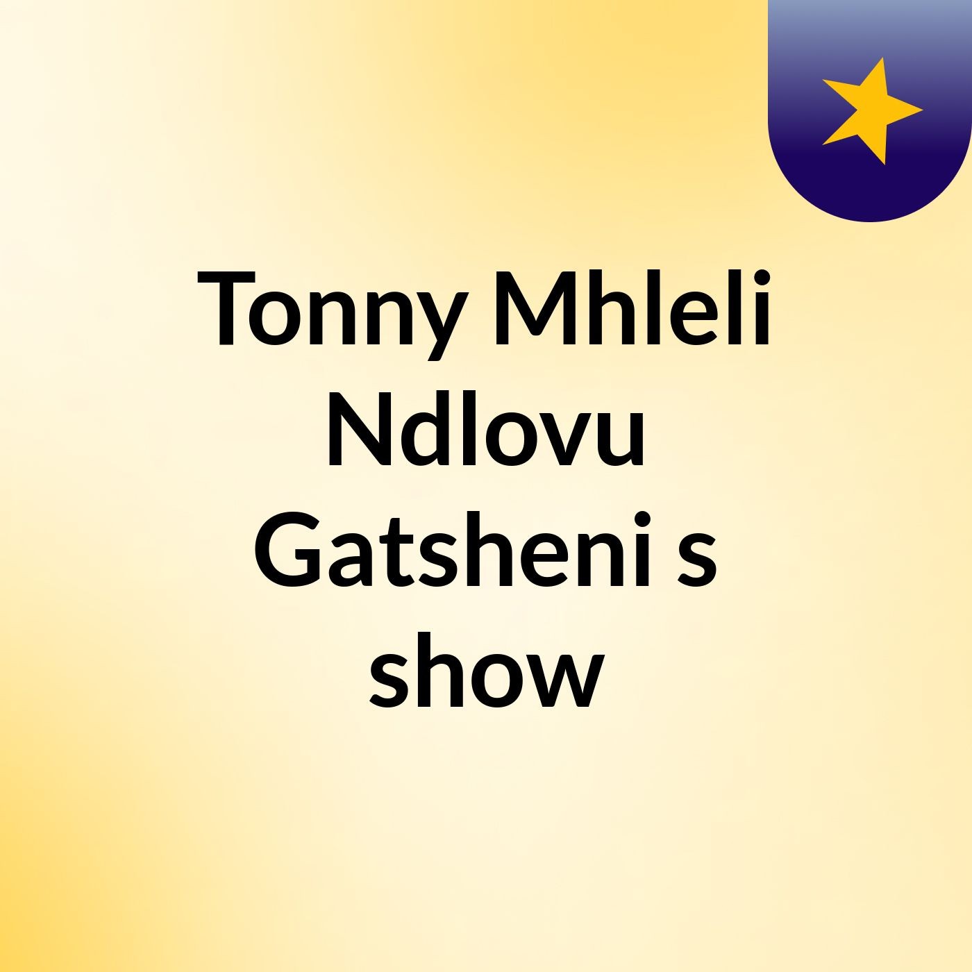 Tonny Mhleli Ndlovu Gatsheni's show